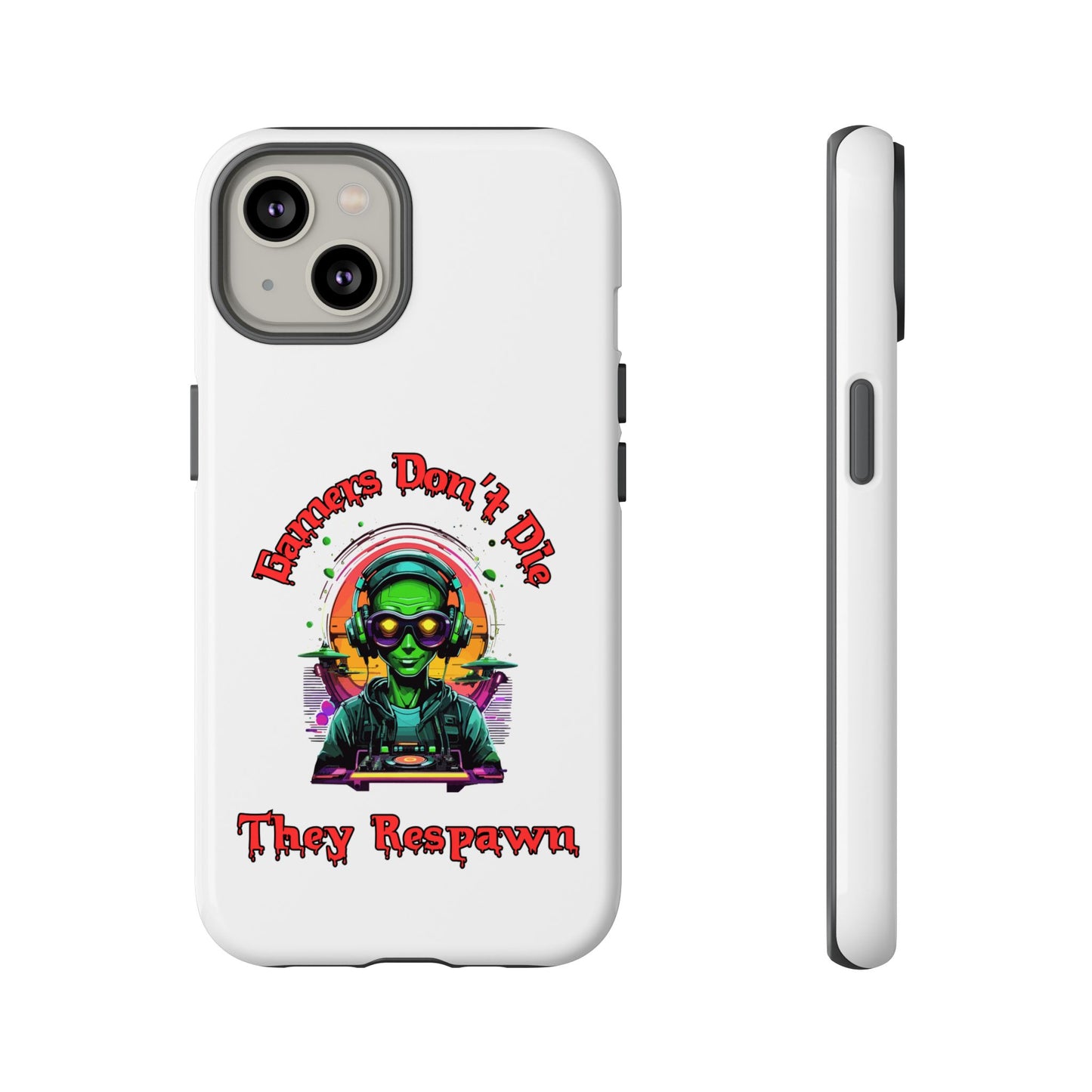 Gamers Don't Die- iPhone Tough Cases