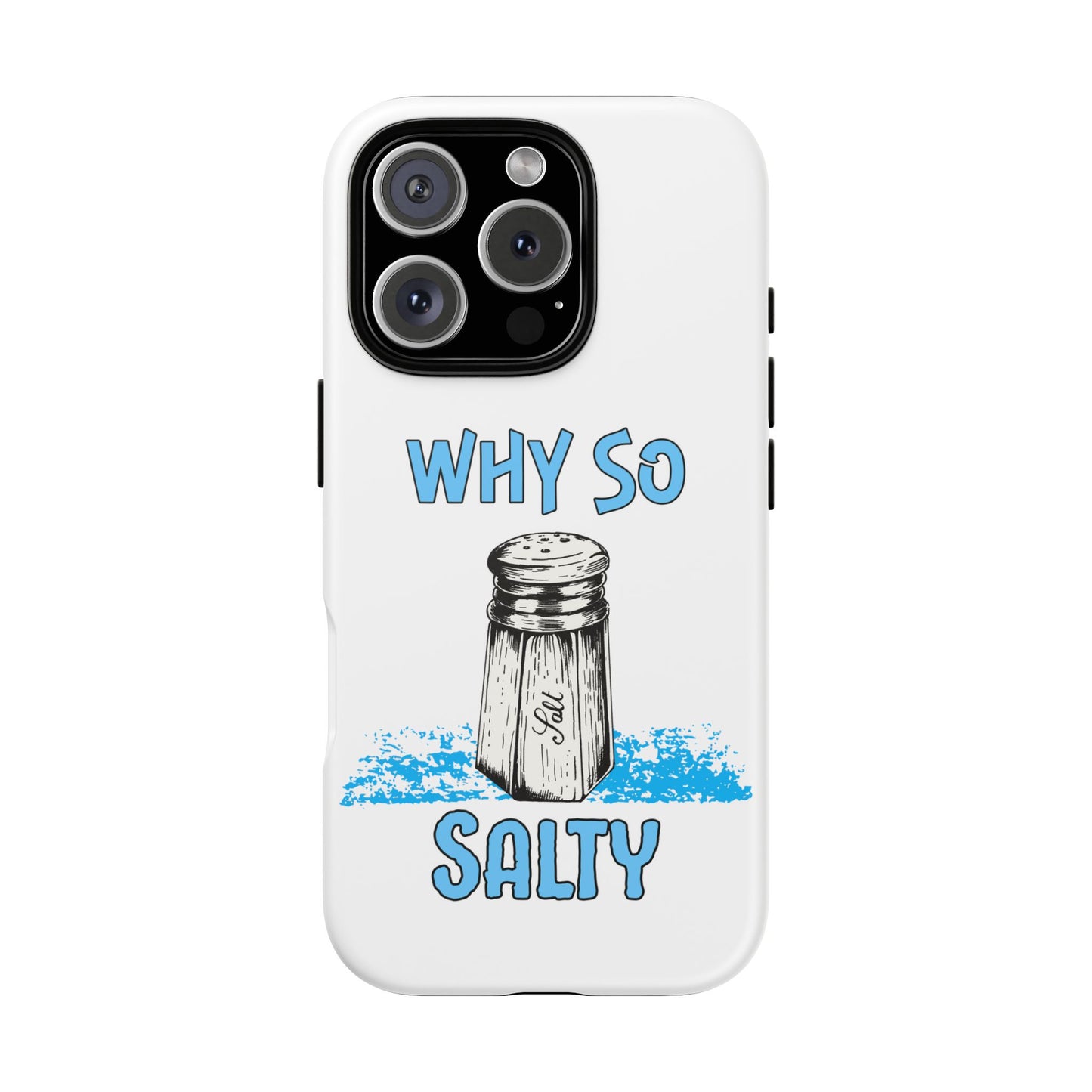 Why So Salty- iPhone Tough Cases