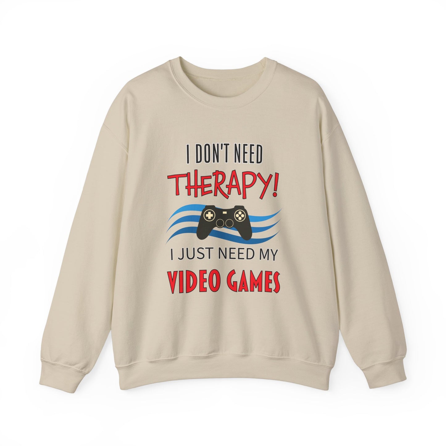 I Don't Need Therapy- Men's Sweatshirt