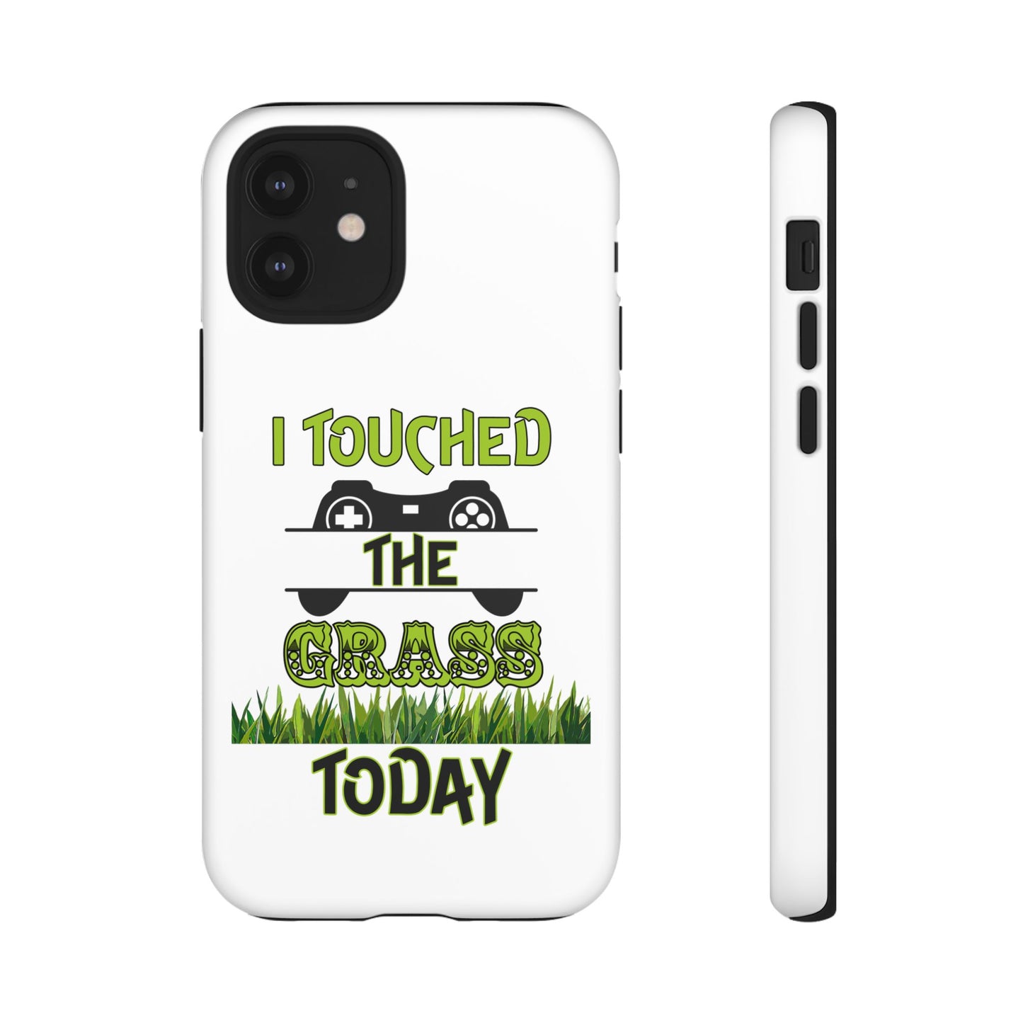 I Touched The Grass- iPhoneTough Cases