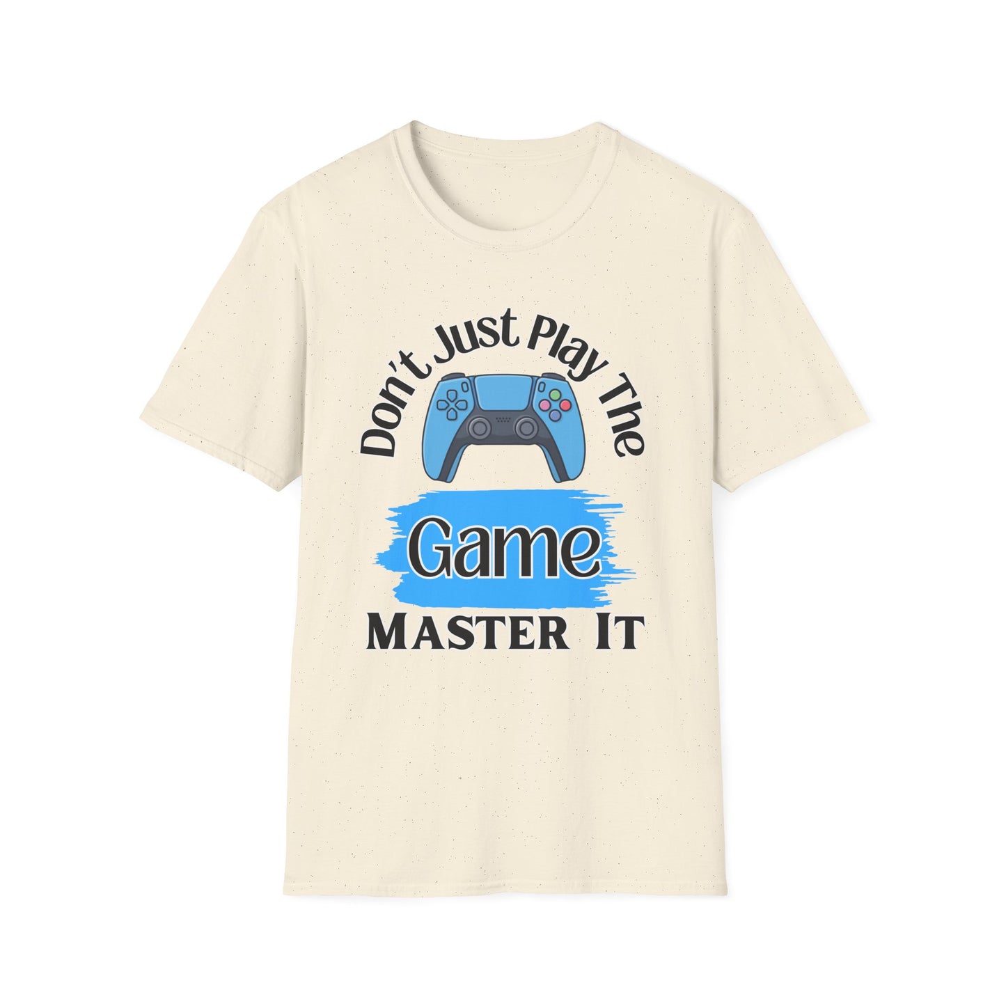 Don't Just Play- Men's Softstyle T-Shirt