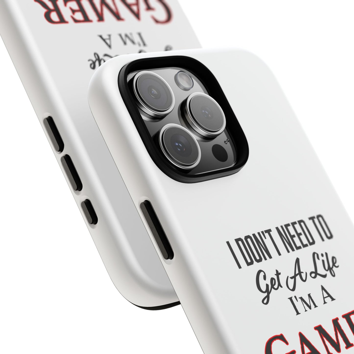 I Don't Need to Get a Life- iPhone Tough Cases