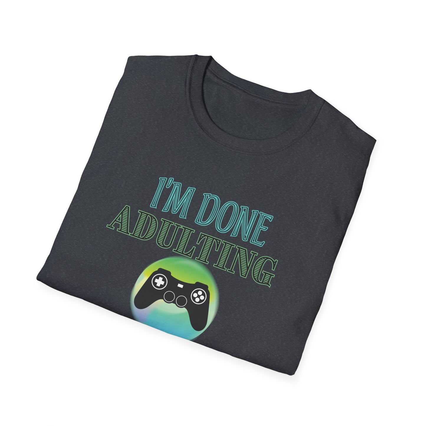 I'm Done Adulting- Men's Softstyle T-Shirt