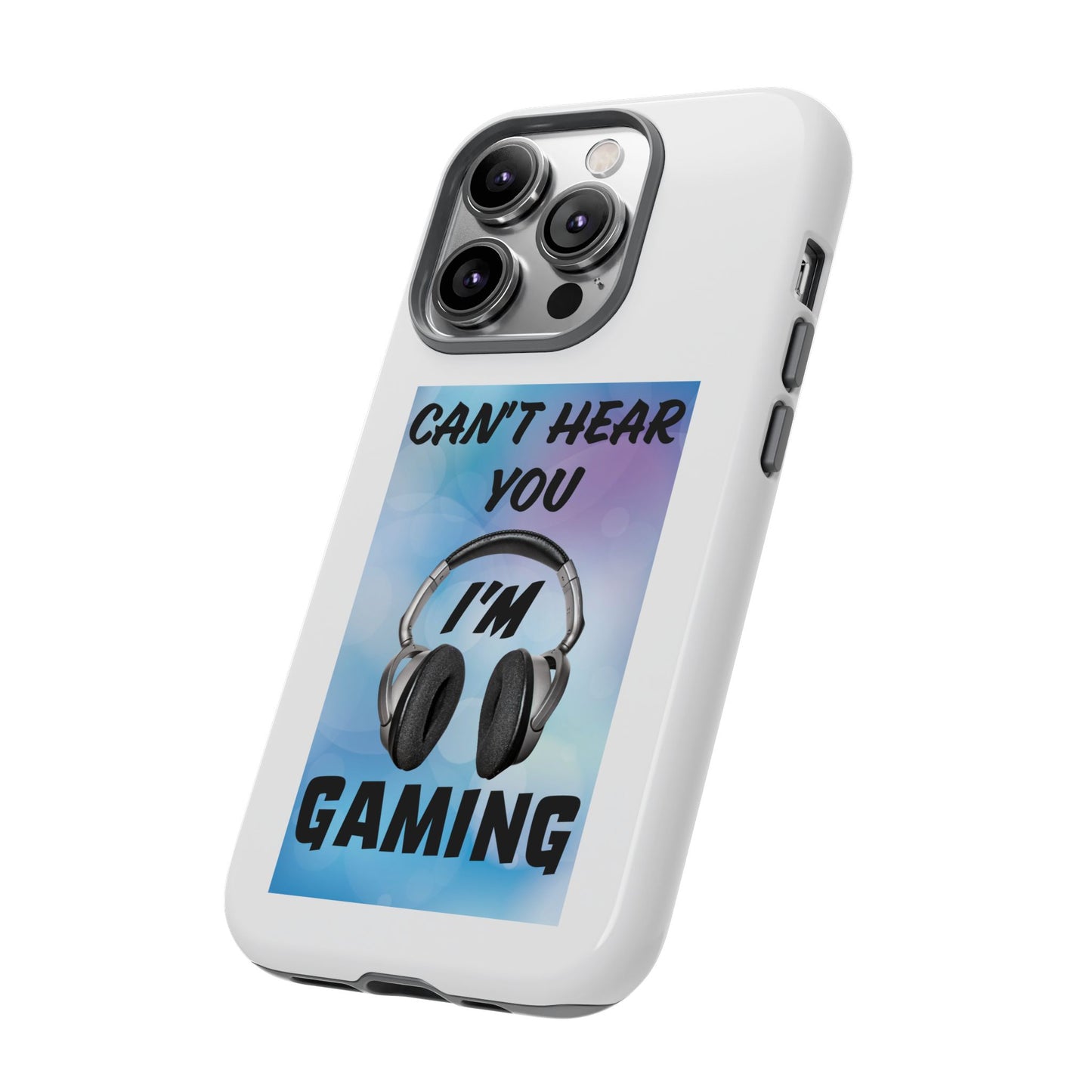 Can't Hear You- iPhone Tough Cases