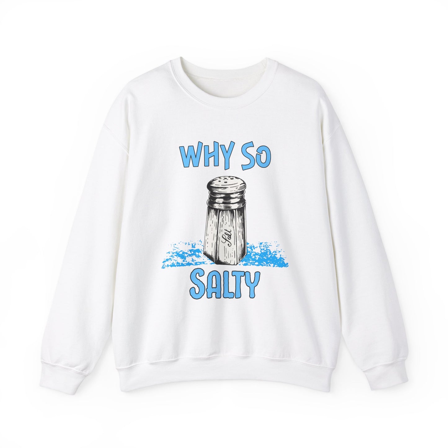 Why So Salty- Men's Sweatshirt