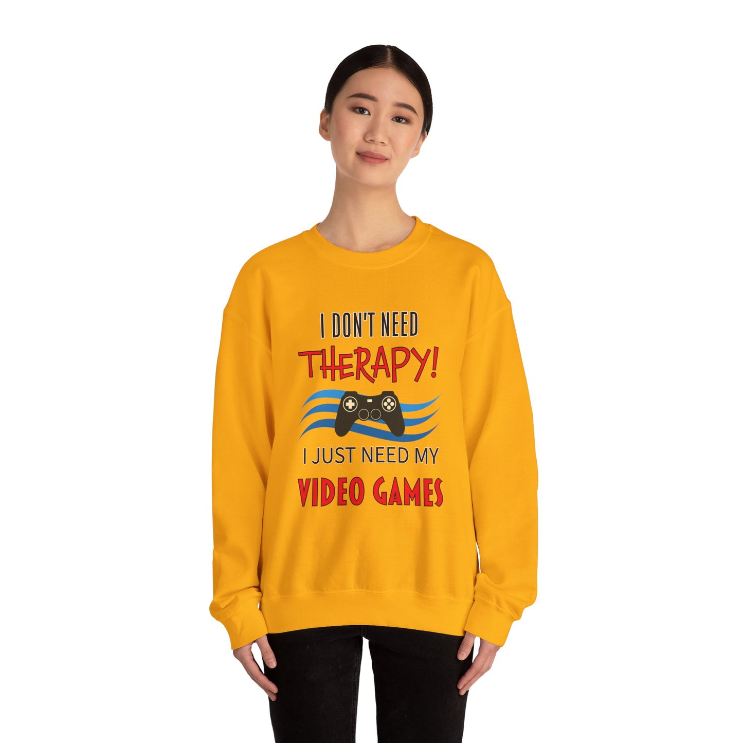 I Don't Need Therapy- Women's Sweatshirt