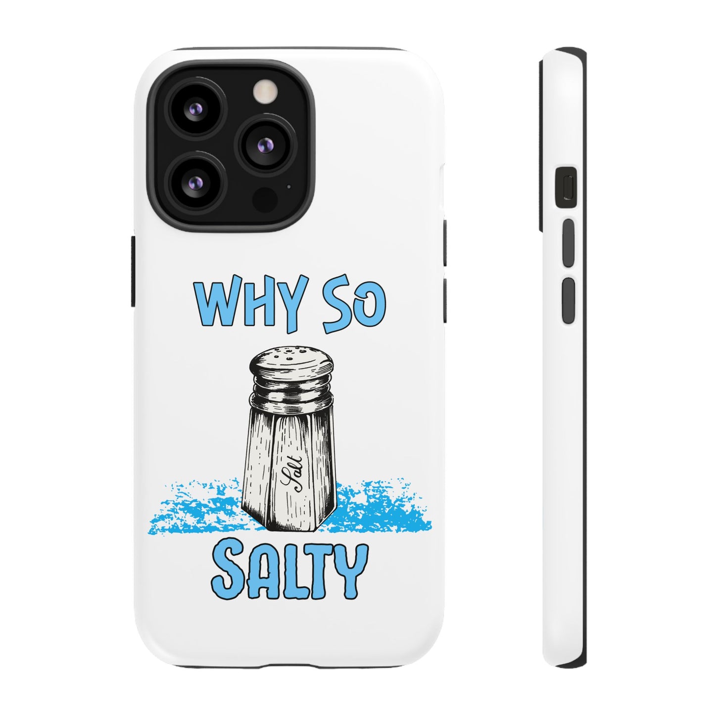 Why So Salty- iPhone Tough Cases