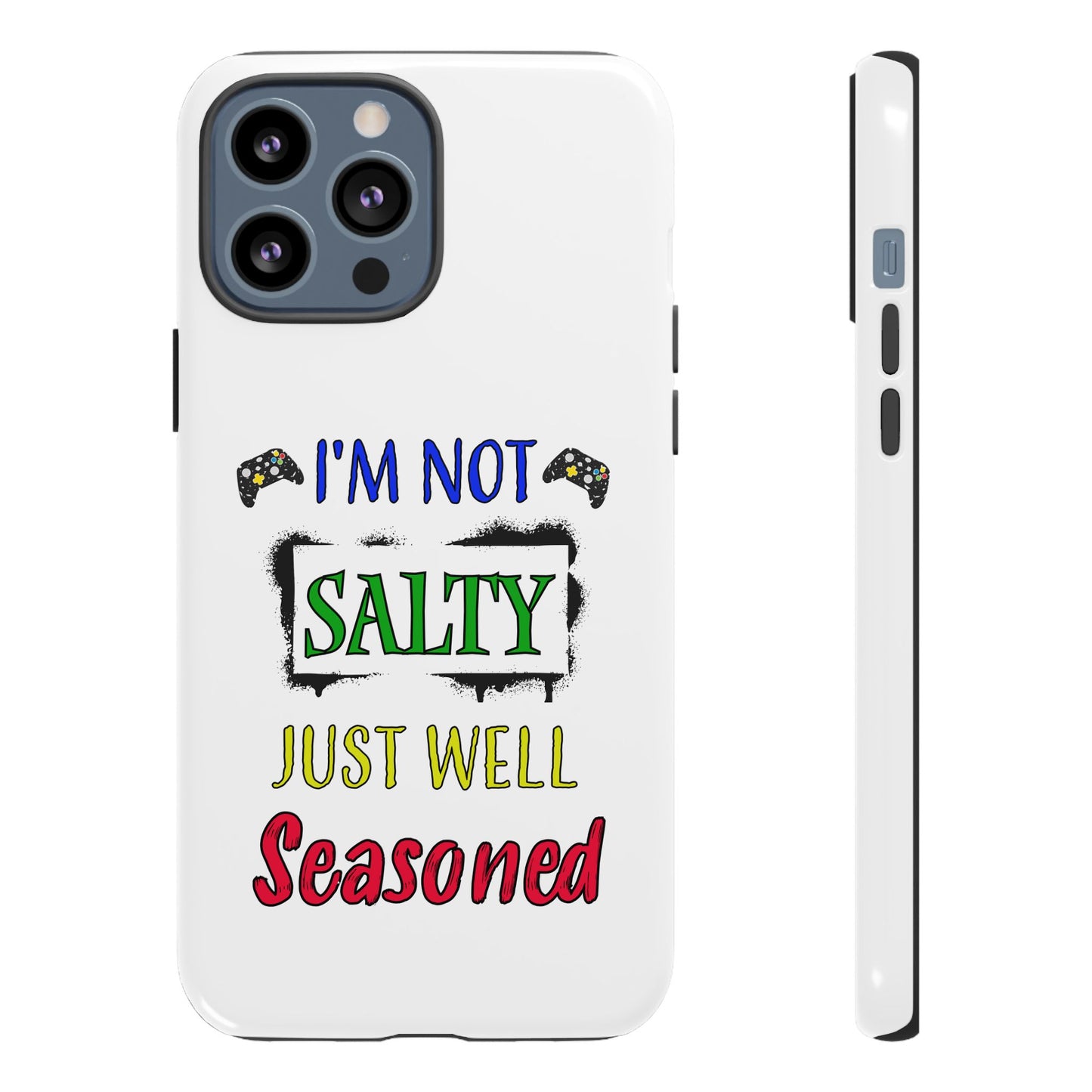 I'm Not Salty- iPhone Tough Cases