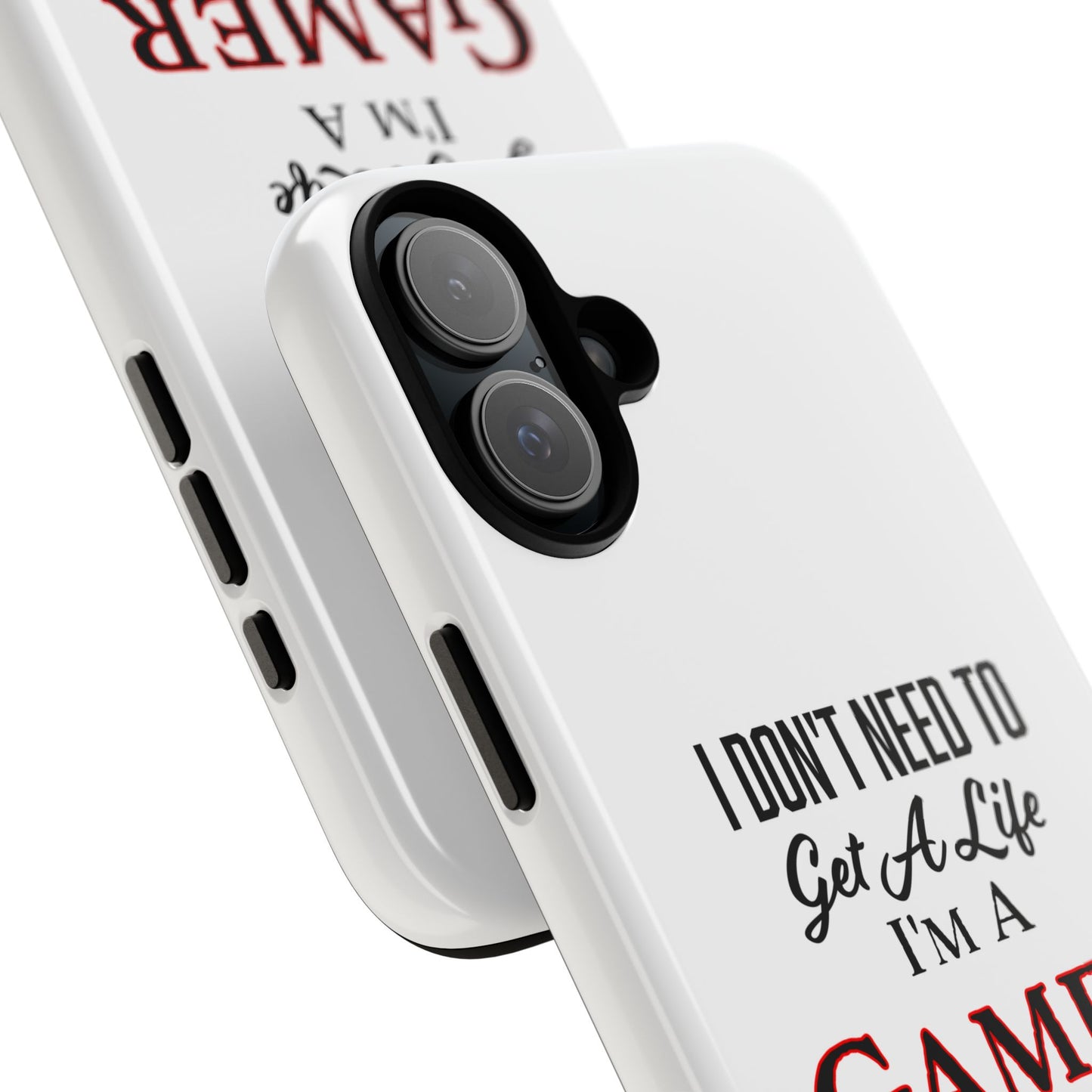 I Don't Need to Get a Life- iPhone Tough Cases