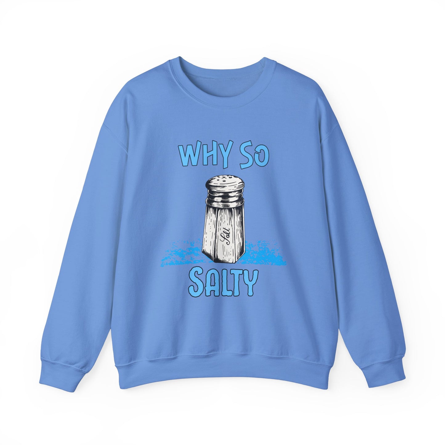 Why So Salty- Women's Sweatshirt