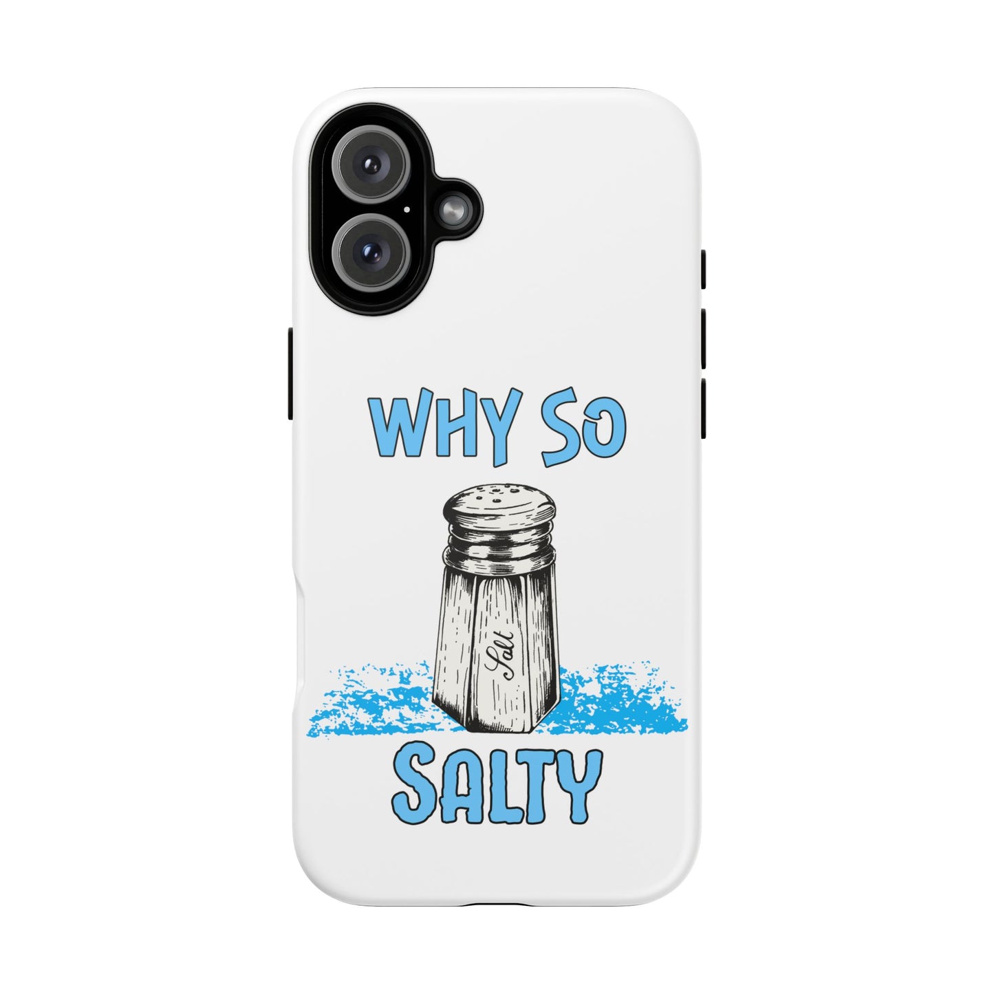 Why So Salty- iPhone Tough Cases