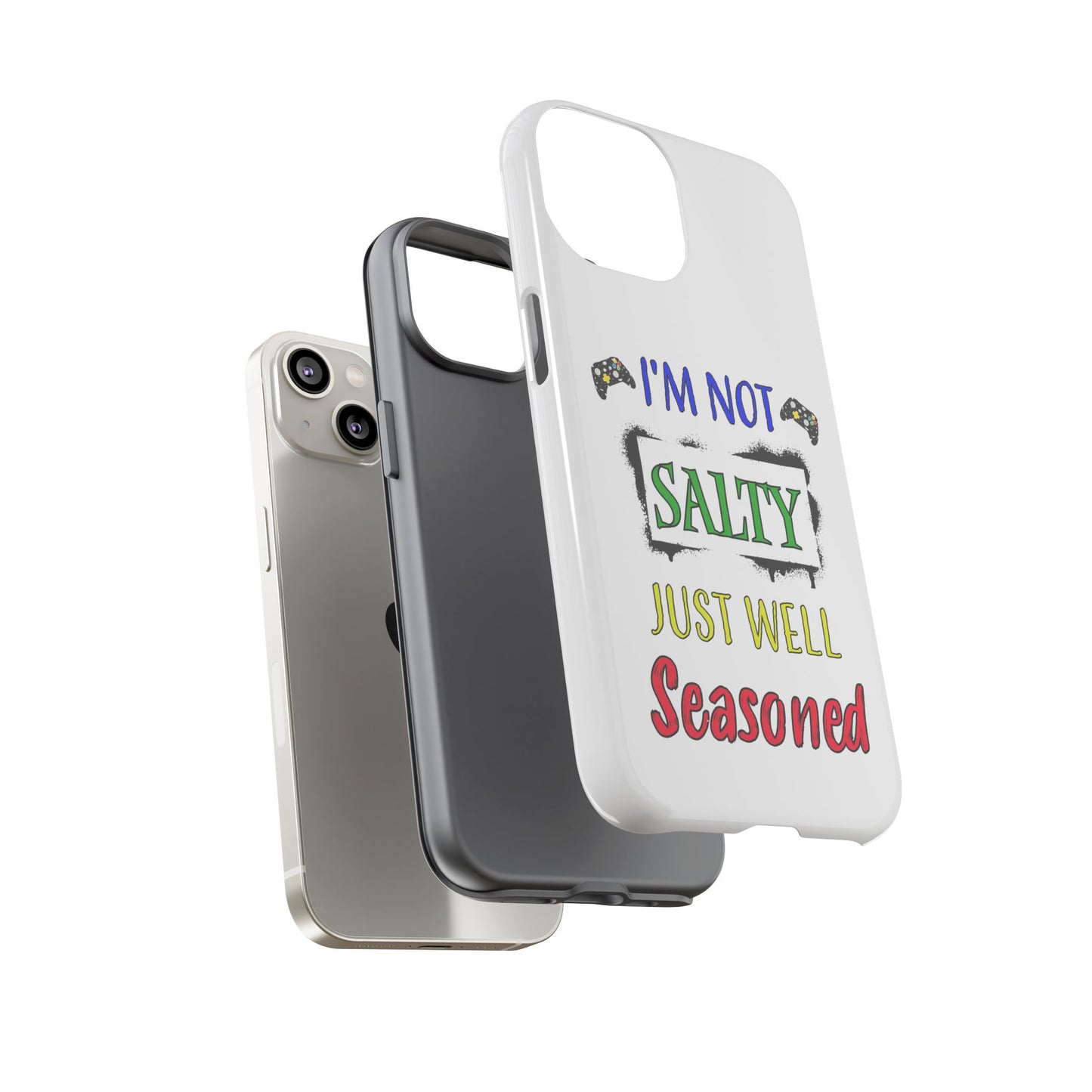 I'm Not Salty- iPhone Tough Cases