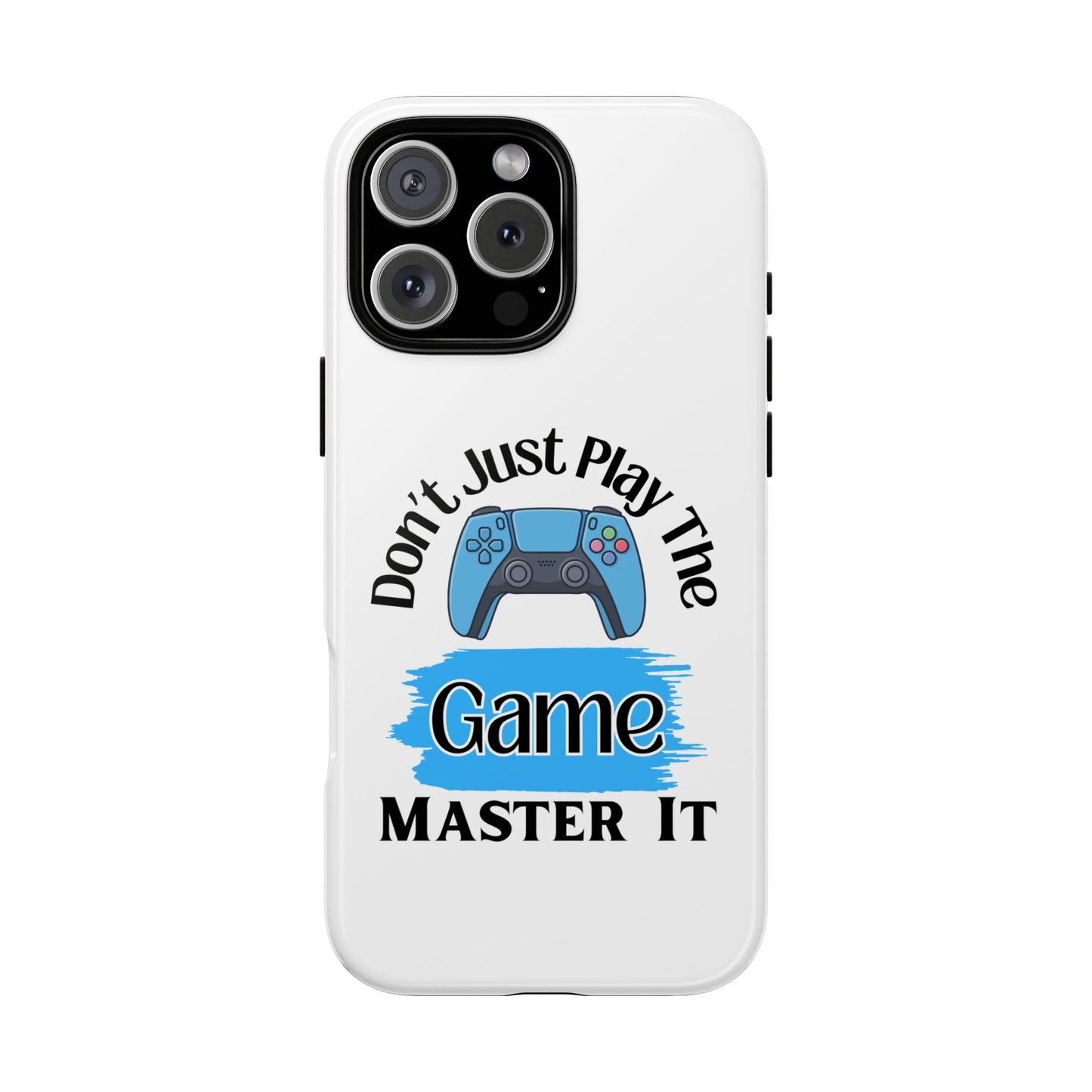 Don't Just Play- iPhone Tough Cases