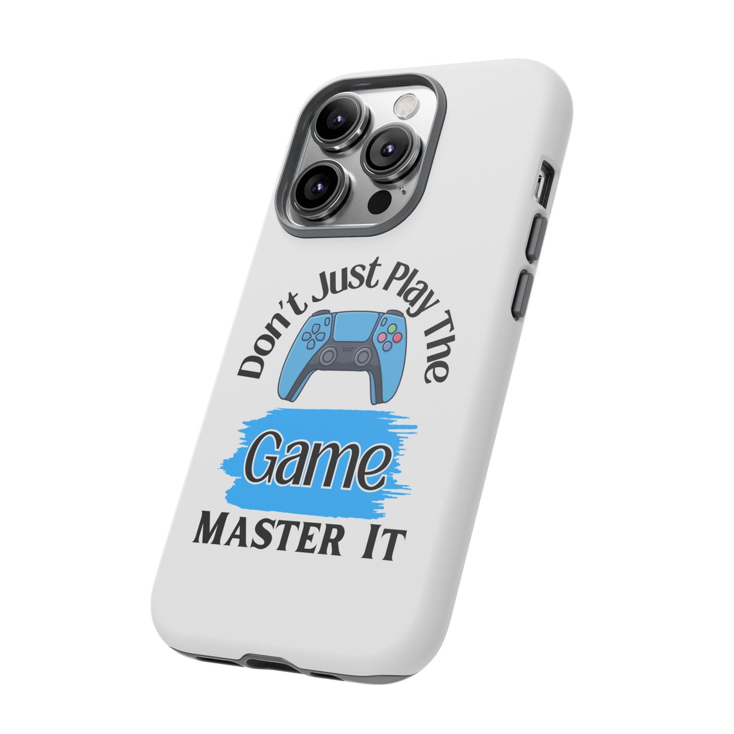 Don't Just Play- iPhone Tough Cases