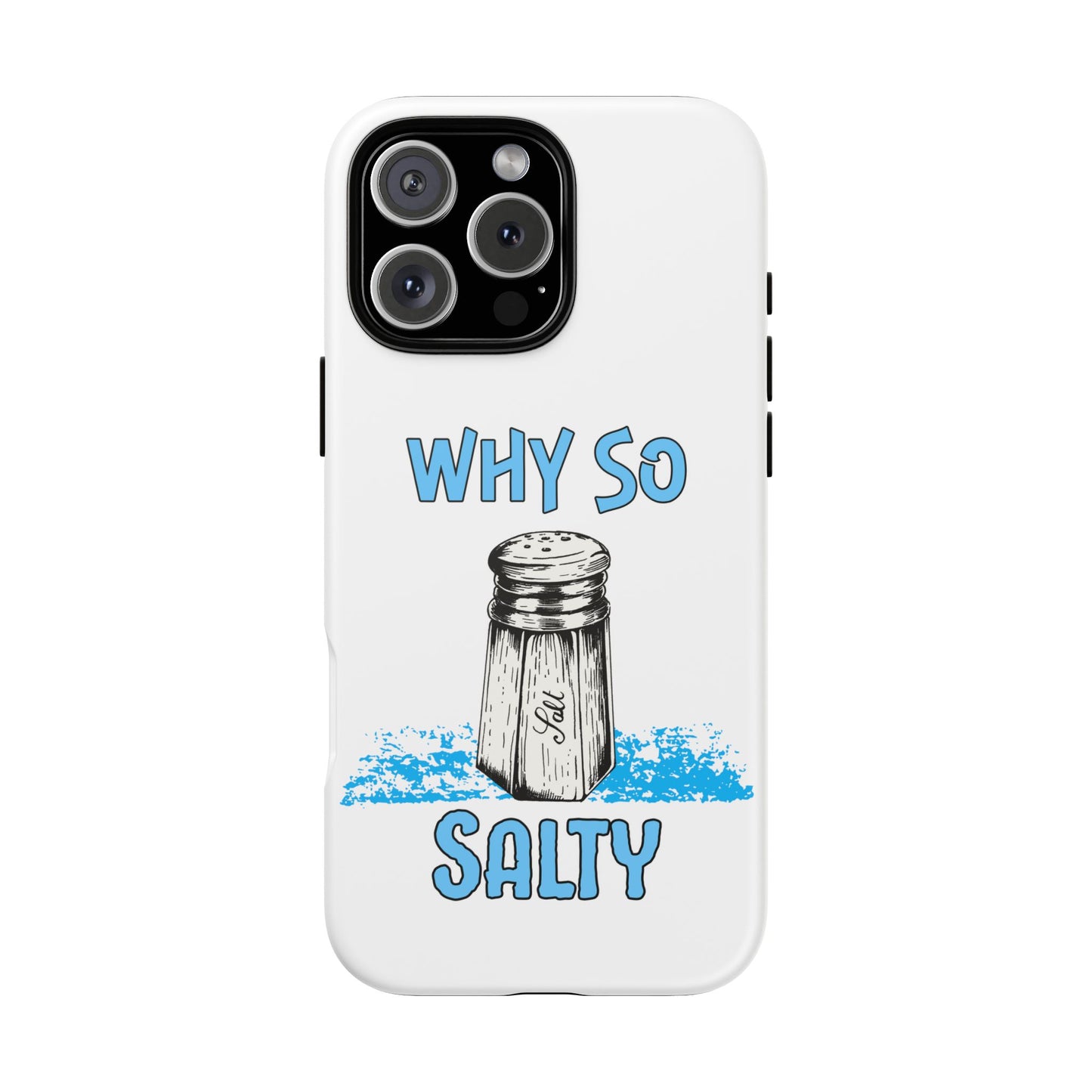 Why So Salty- iPhone Tough Cases