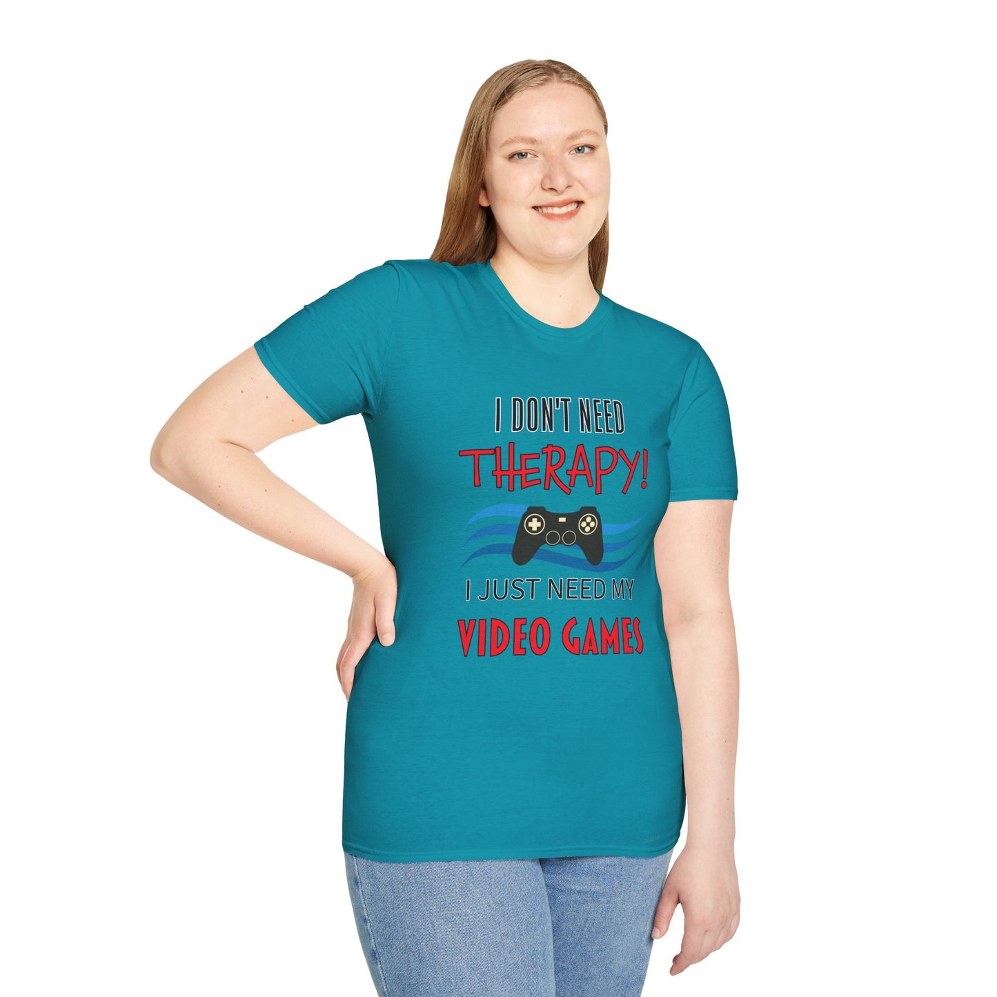 I Don't Need Therapy- Women's Softstyle T-Shirt