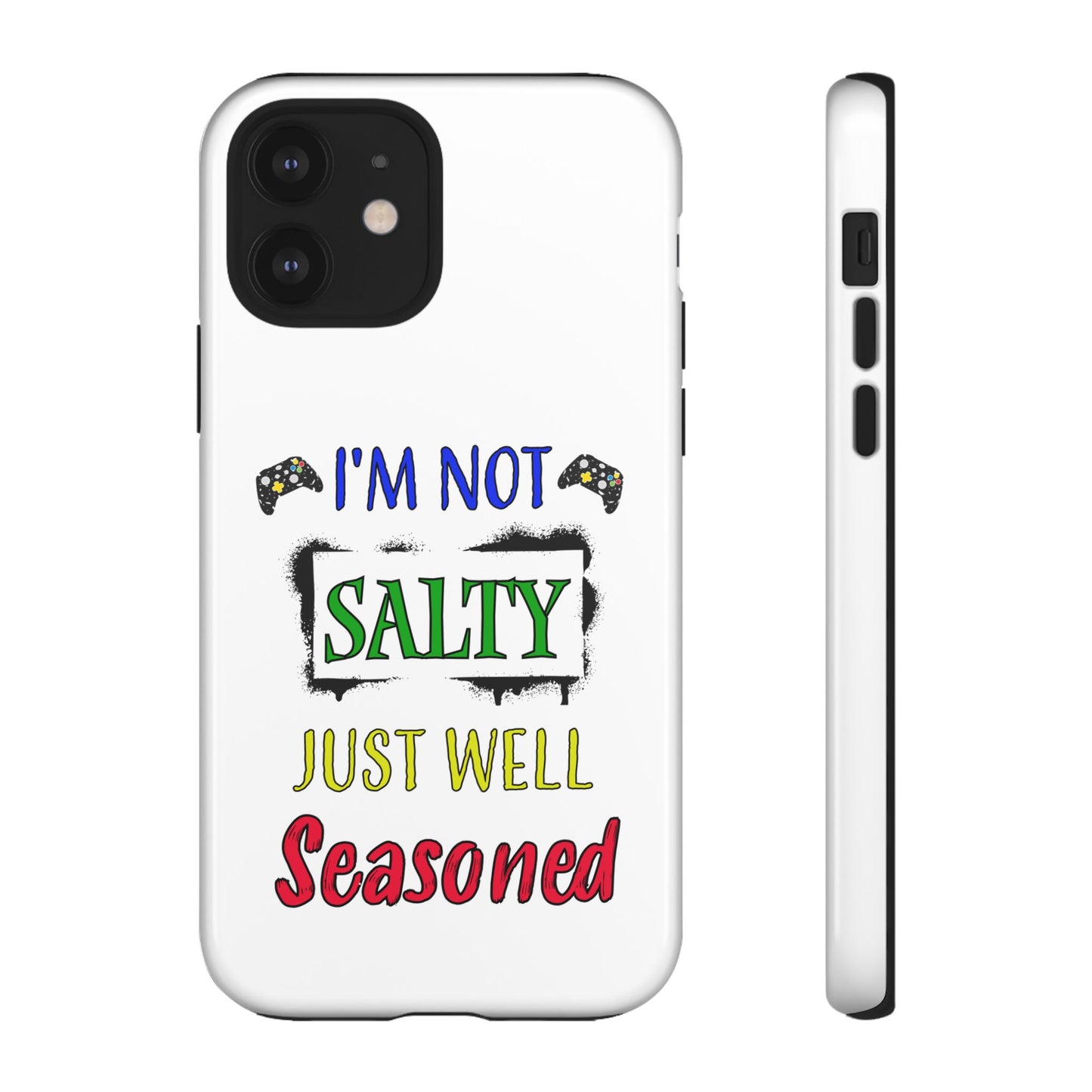 I'm Not Salty- iPhone Tough Cases