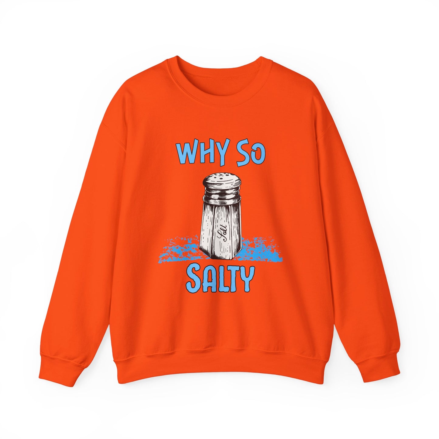 Why So Salty- Women's Sweatshirt