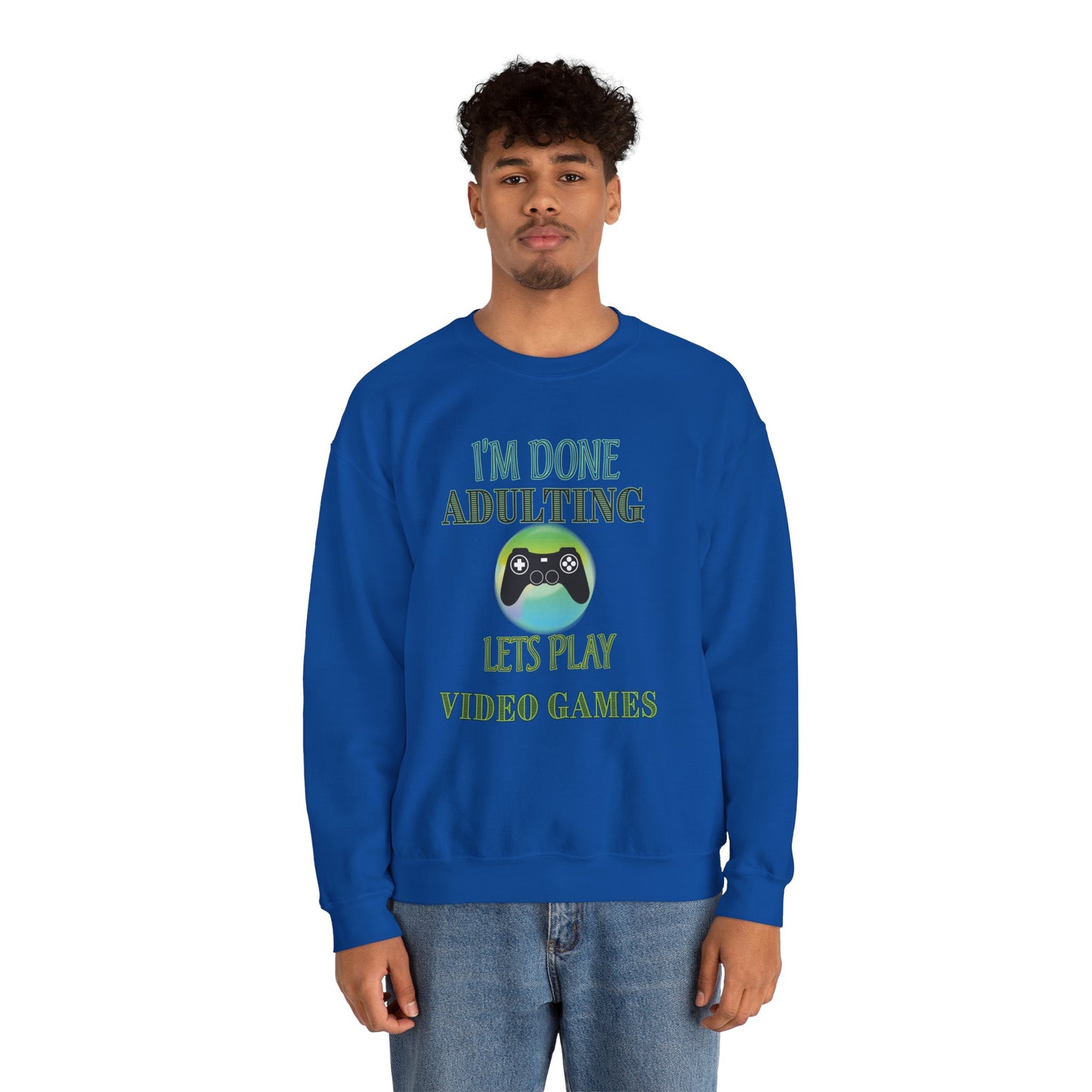 I'm Done Adulting- Men's Sweatshirt