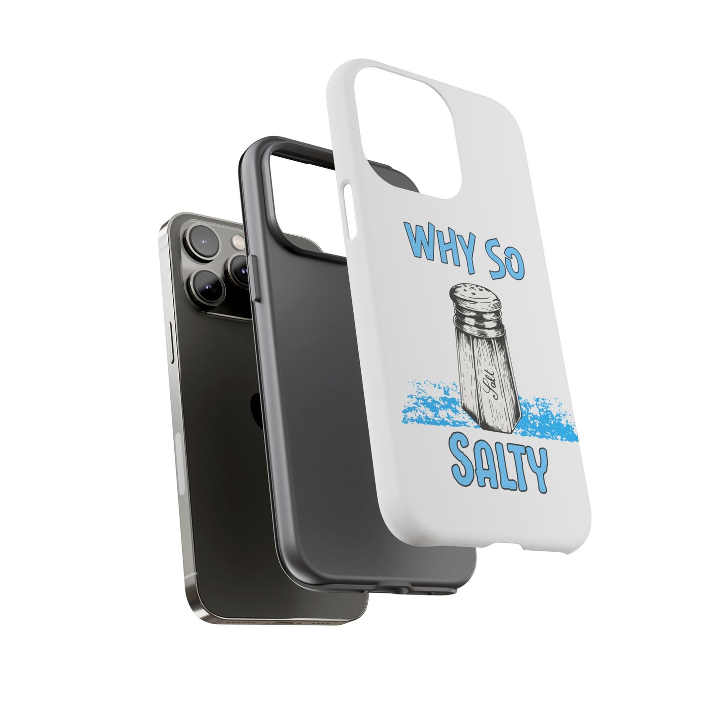 Why So Salty- iPhone Tough Cases