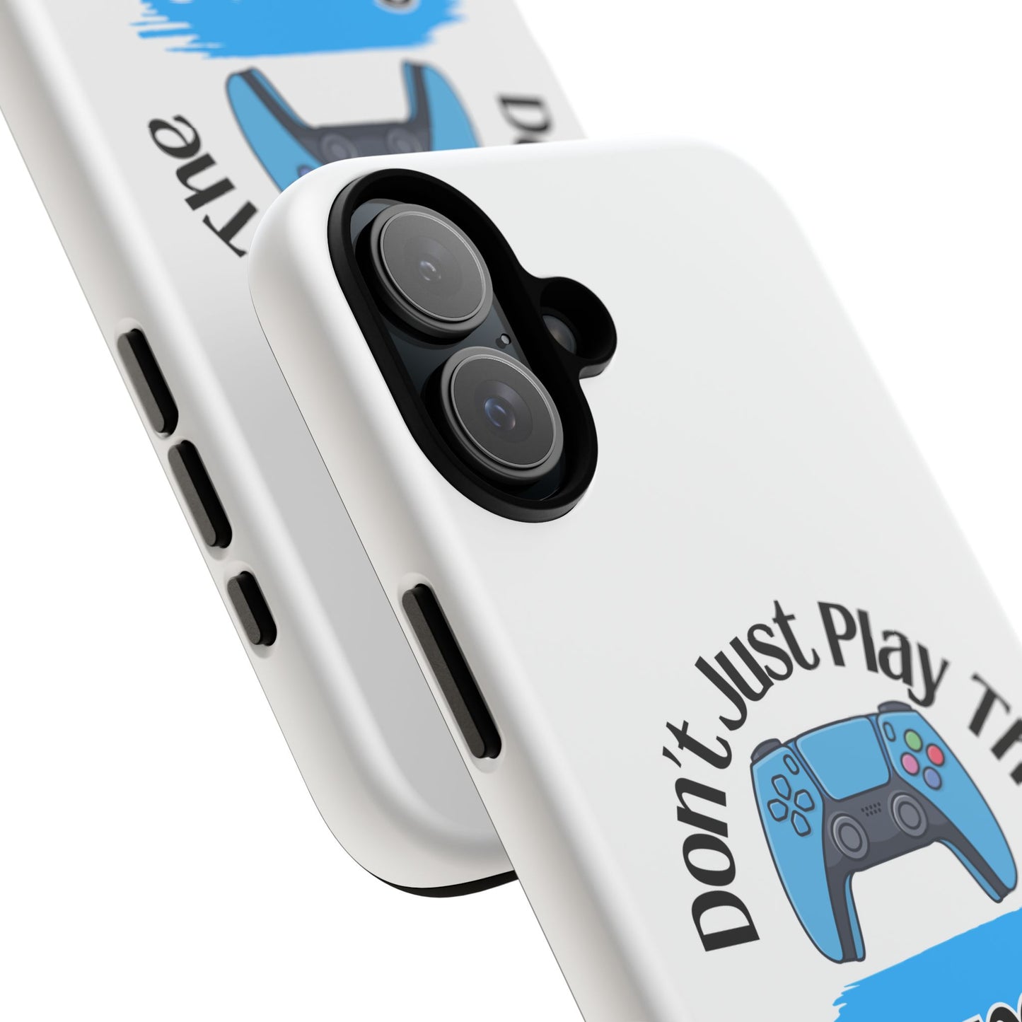 Don't Just Play- iPhone Tough Cases