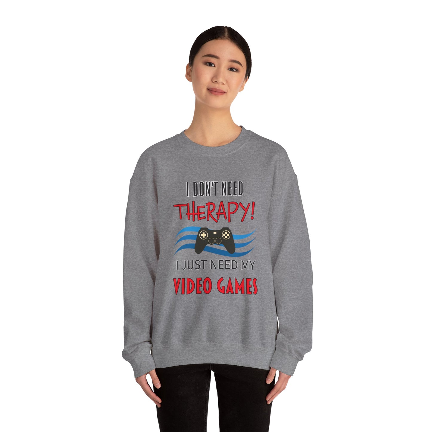 I Don't Need Therapy- Women's Sweatshirt