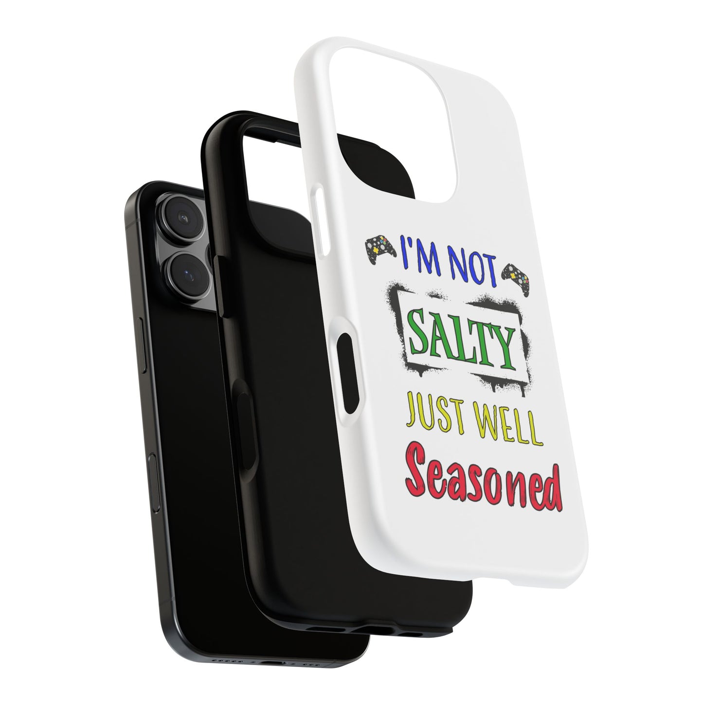 I'm Not Salty- iPhone Tough Cases