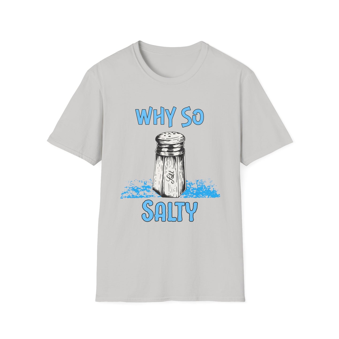 Why So Salty-  Men's Softstyle T-Shirt