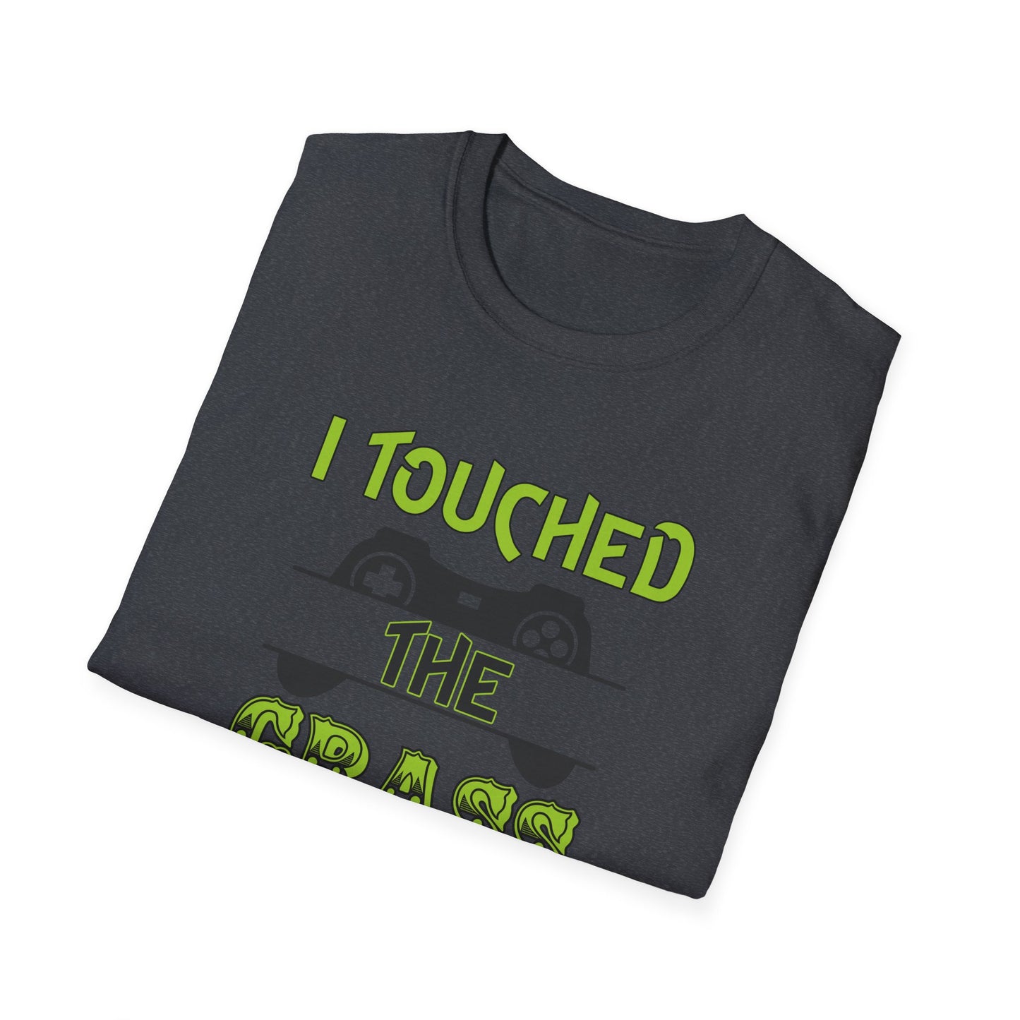 I Touched The Grass-  Men's Softstyle T-Shirt