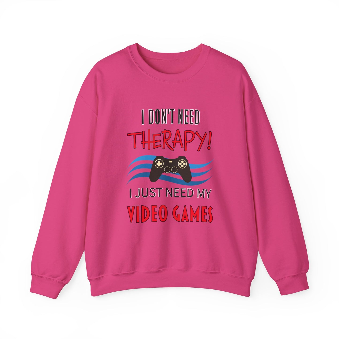 I Don't Need Therapy- Women's Sweatshirt