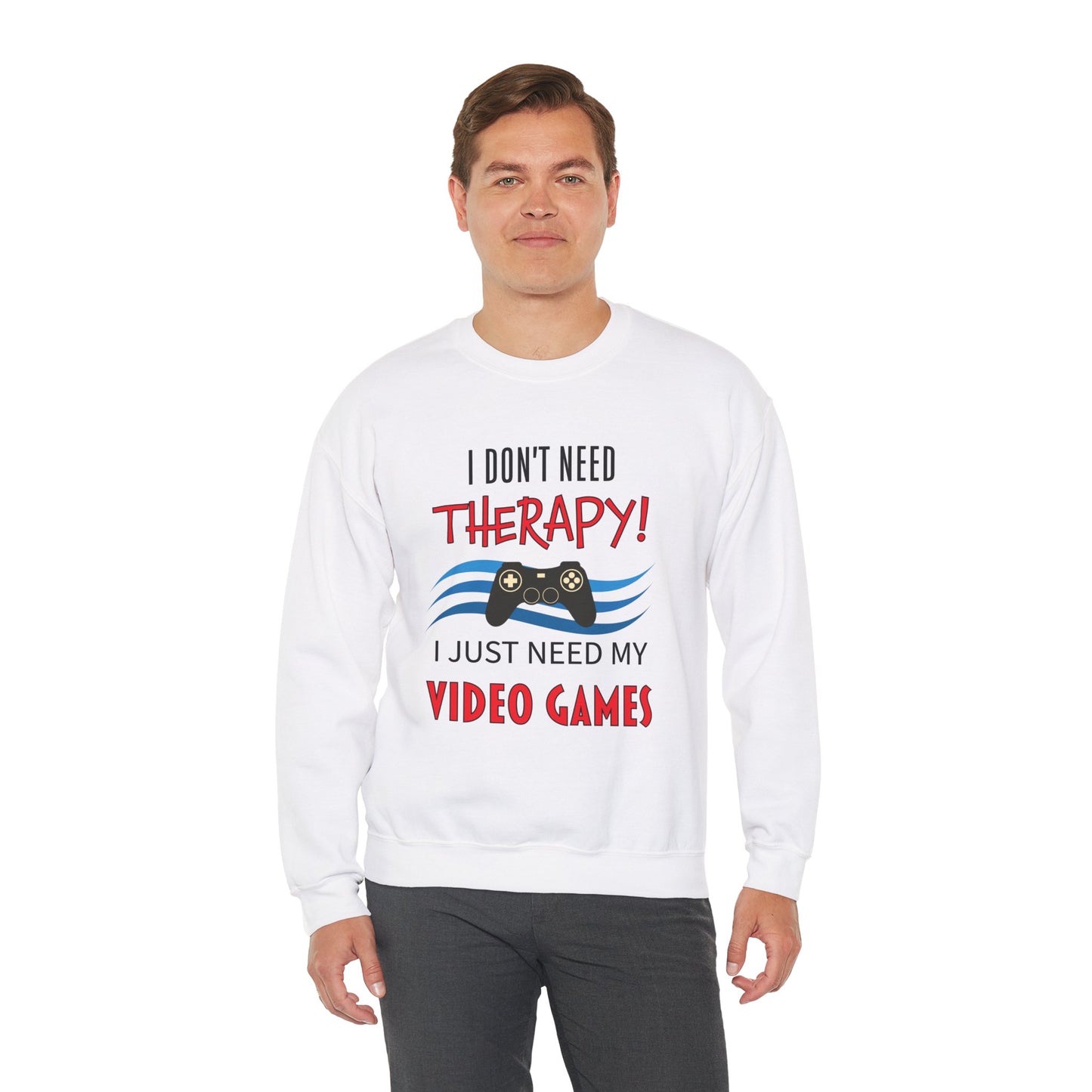 I Don't Need Therapy- Men's Sweatshirt