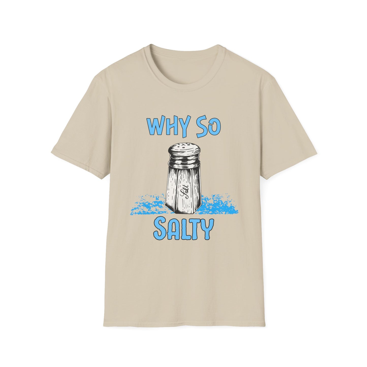 Why So Salty-  Men's Softstyle T-Shirt