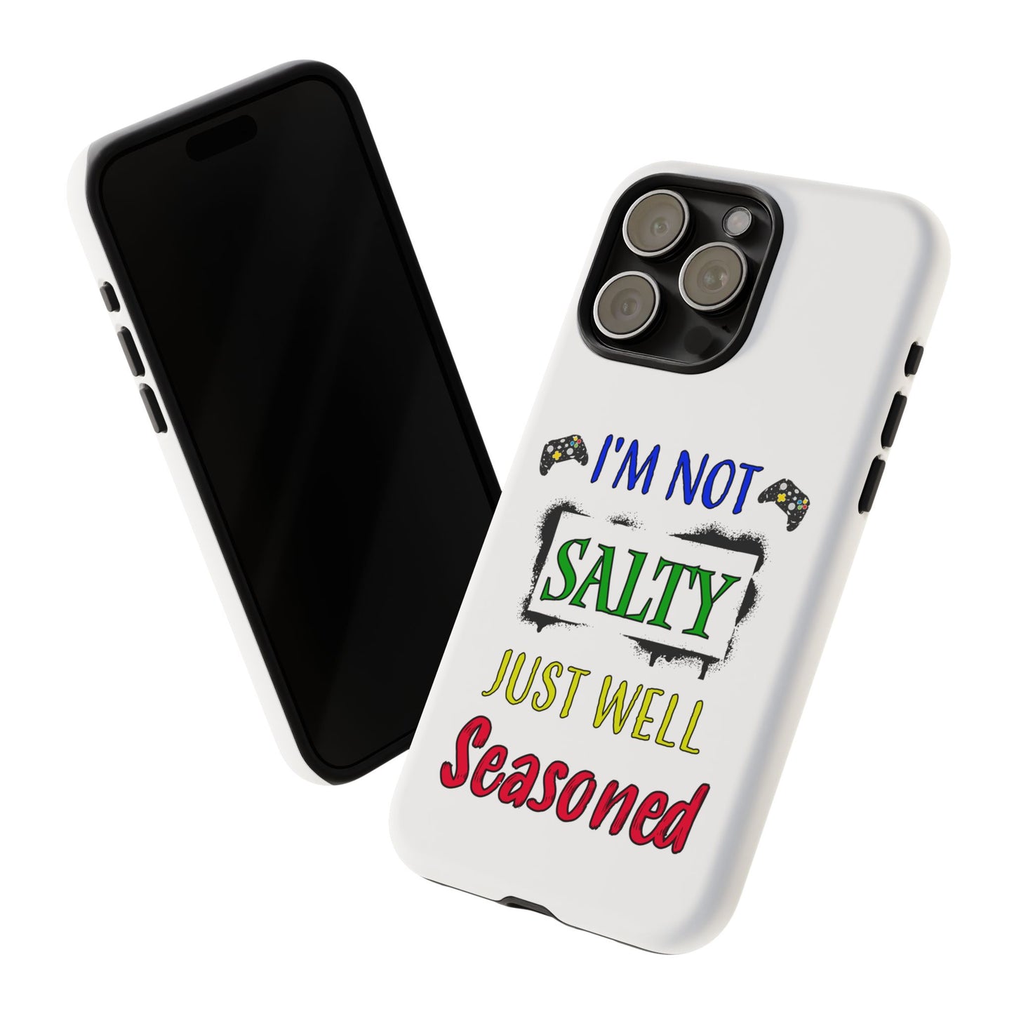 I'm Not Salty- iPhone Tough Cases