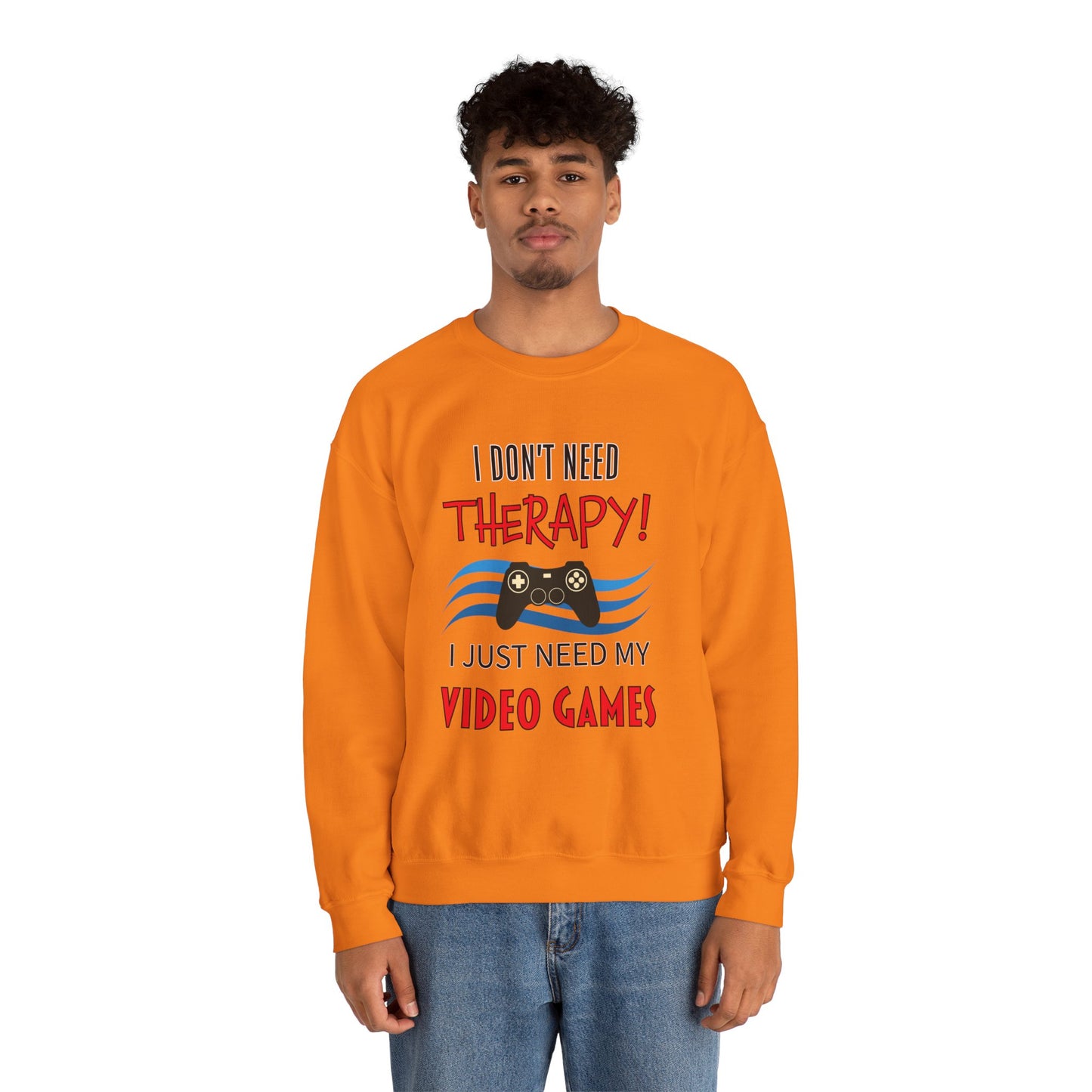 I Don't Need Therapy- Men's Sweatshirt