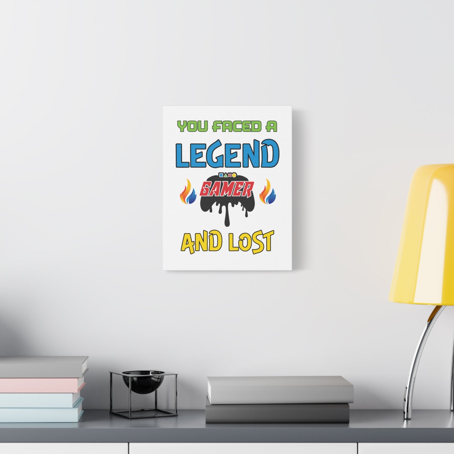 You Faced a Legend- Matte Canvas