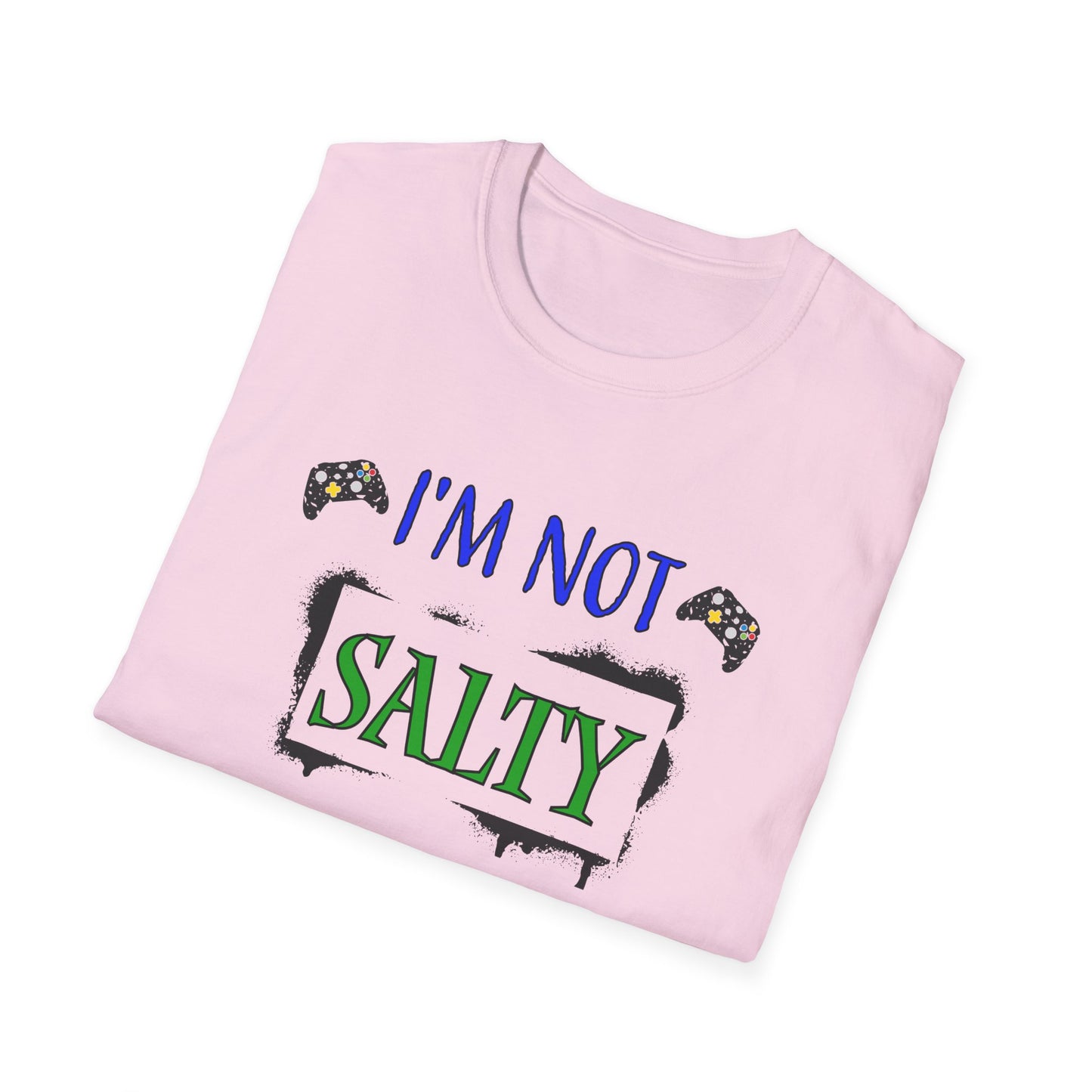 I'm Not Salty- Women's Softstyle T-Shirt