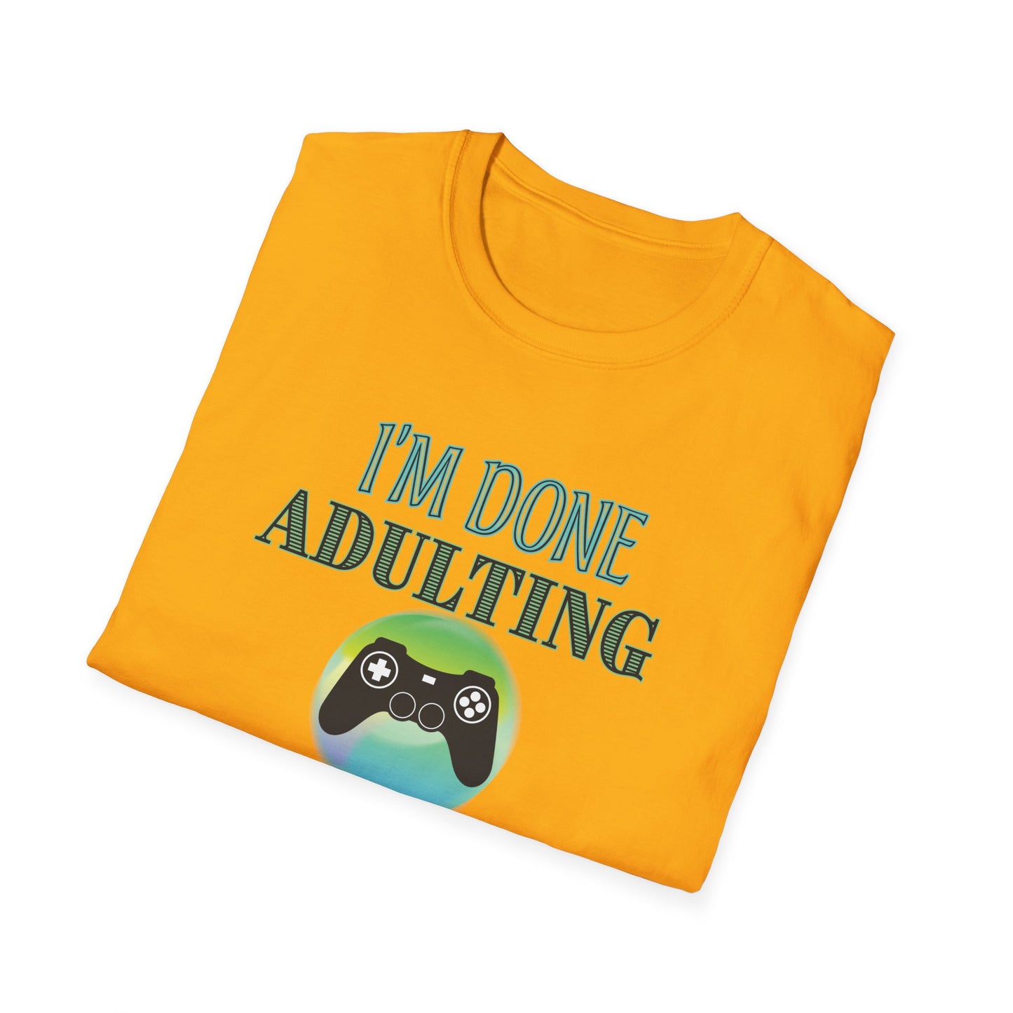 I'm Done Adulting- Men's Softstyle T-Shirt