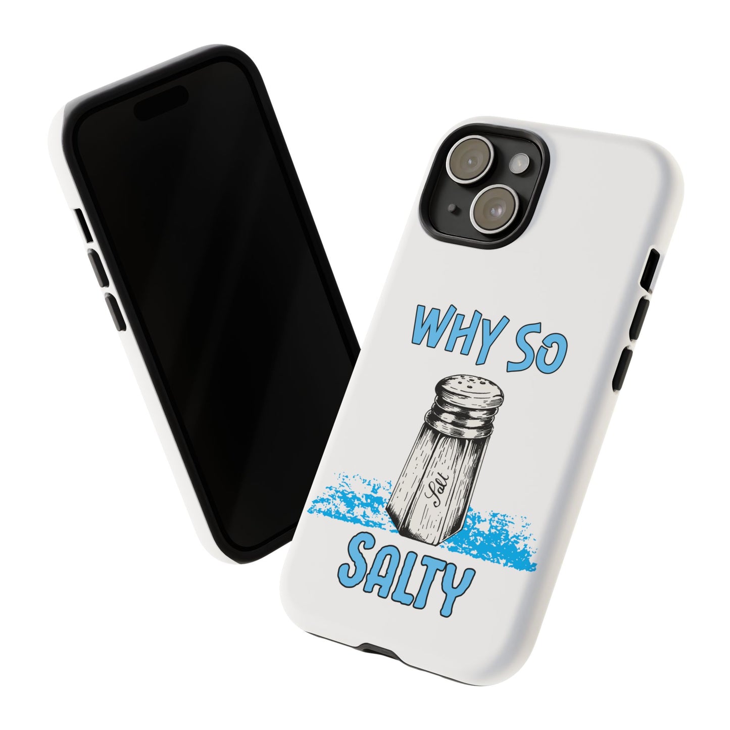 Why So Salty- iPhone Tough Cases