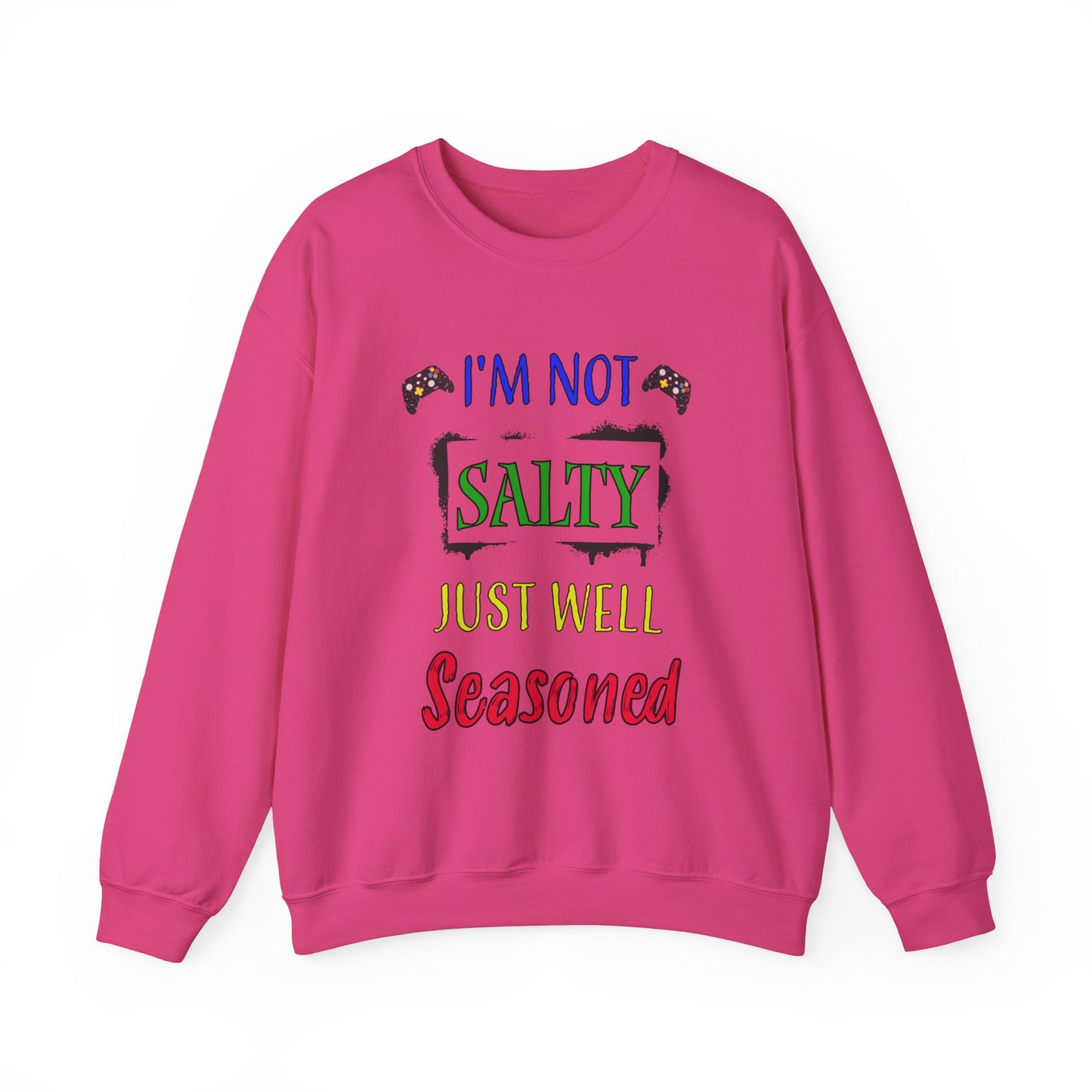 I'm Not Salty- Women's Sweatshirt