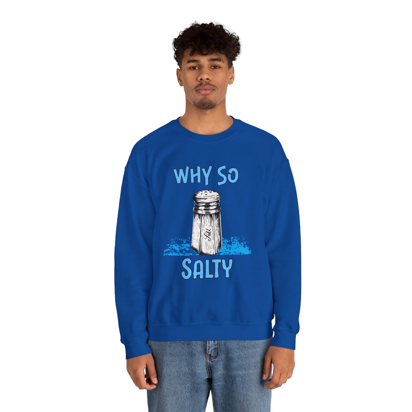 Why So Salty- Men's Sweatshirt