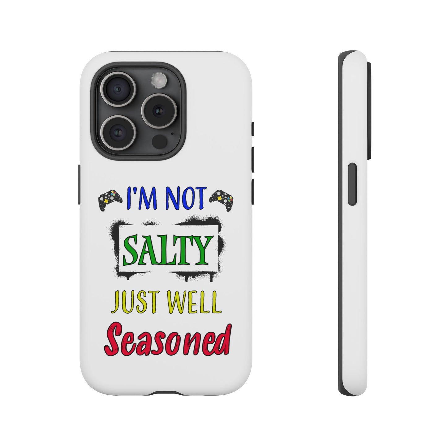 I'm Not Salty- iPhone Tough Cases