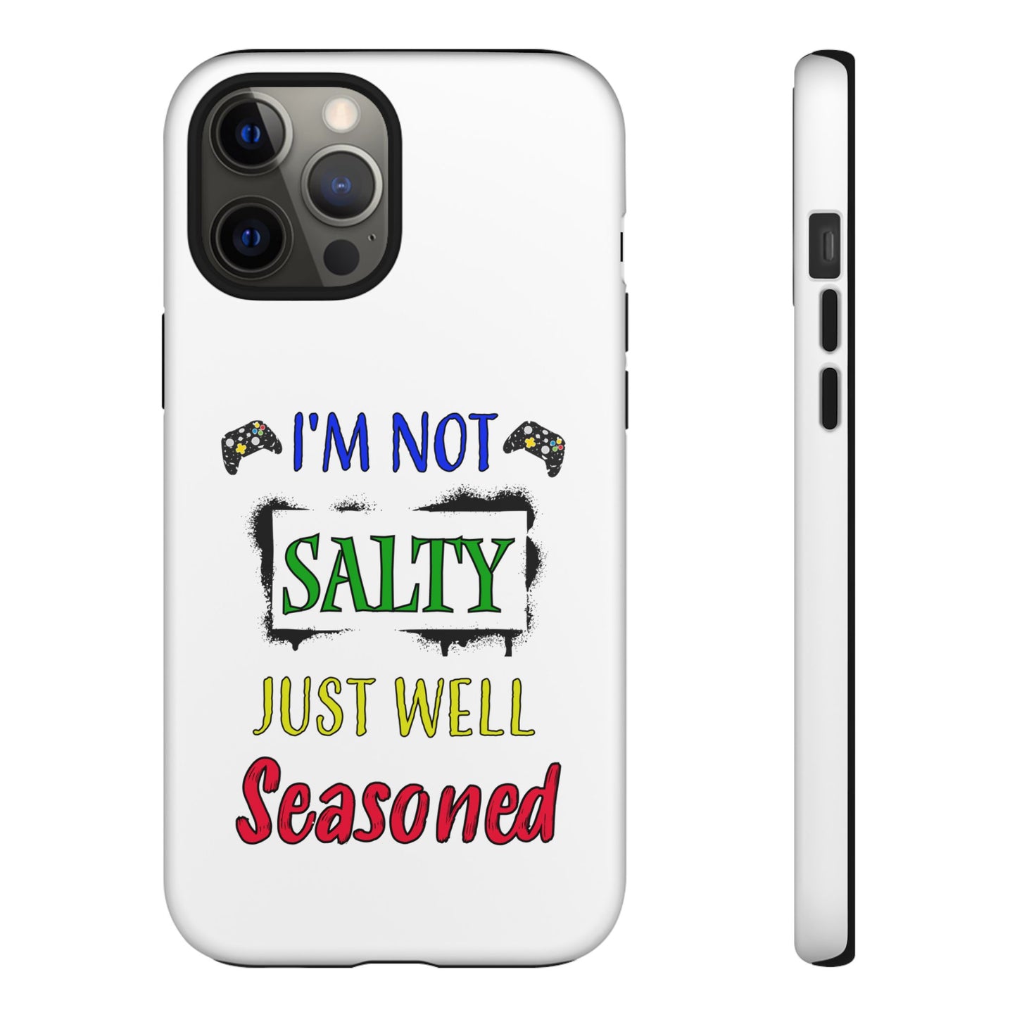 I'm Not Salty- iPhone Tough Cases