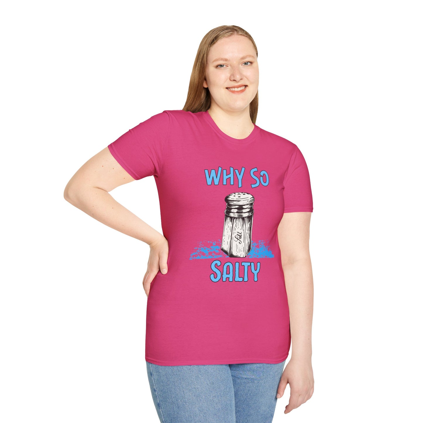 Why So Salty- Women's Softstyle T-Shirt