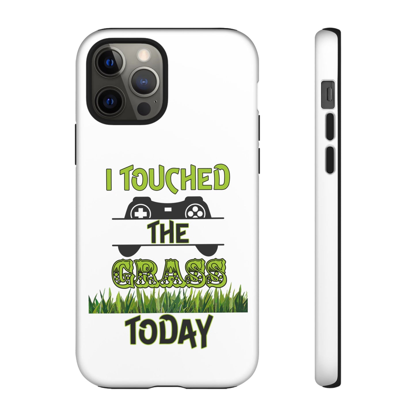 I Touched The Grass- iPhoneTough Cases