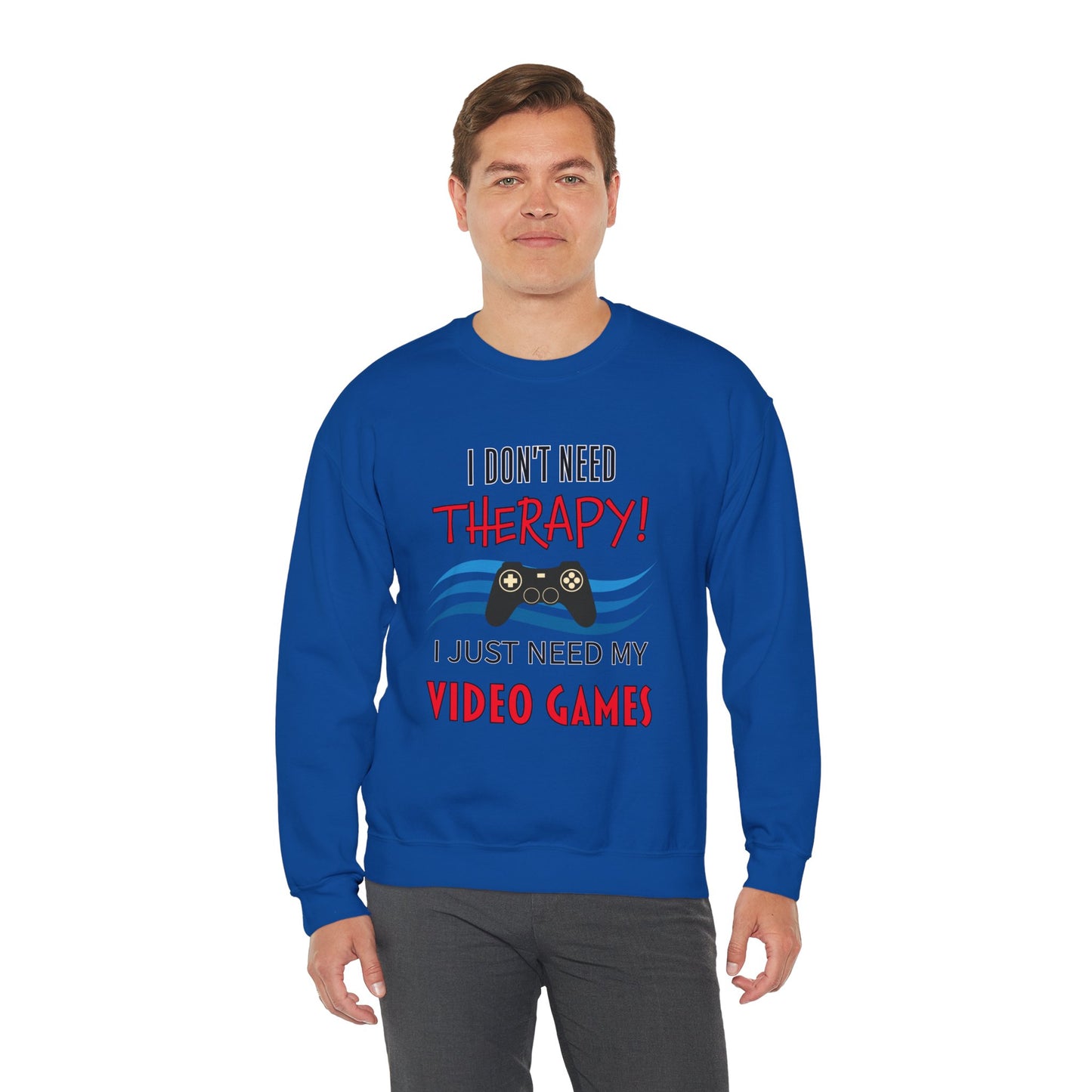 I Don't Need Therapy- Men's Sweatshirt