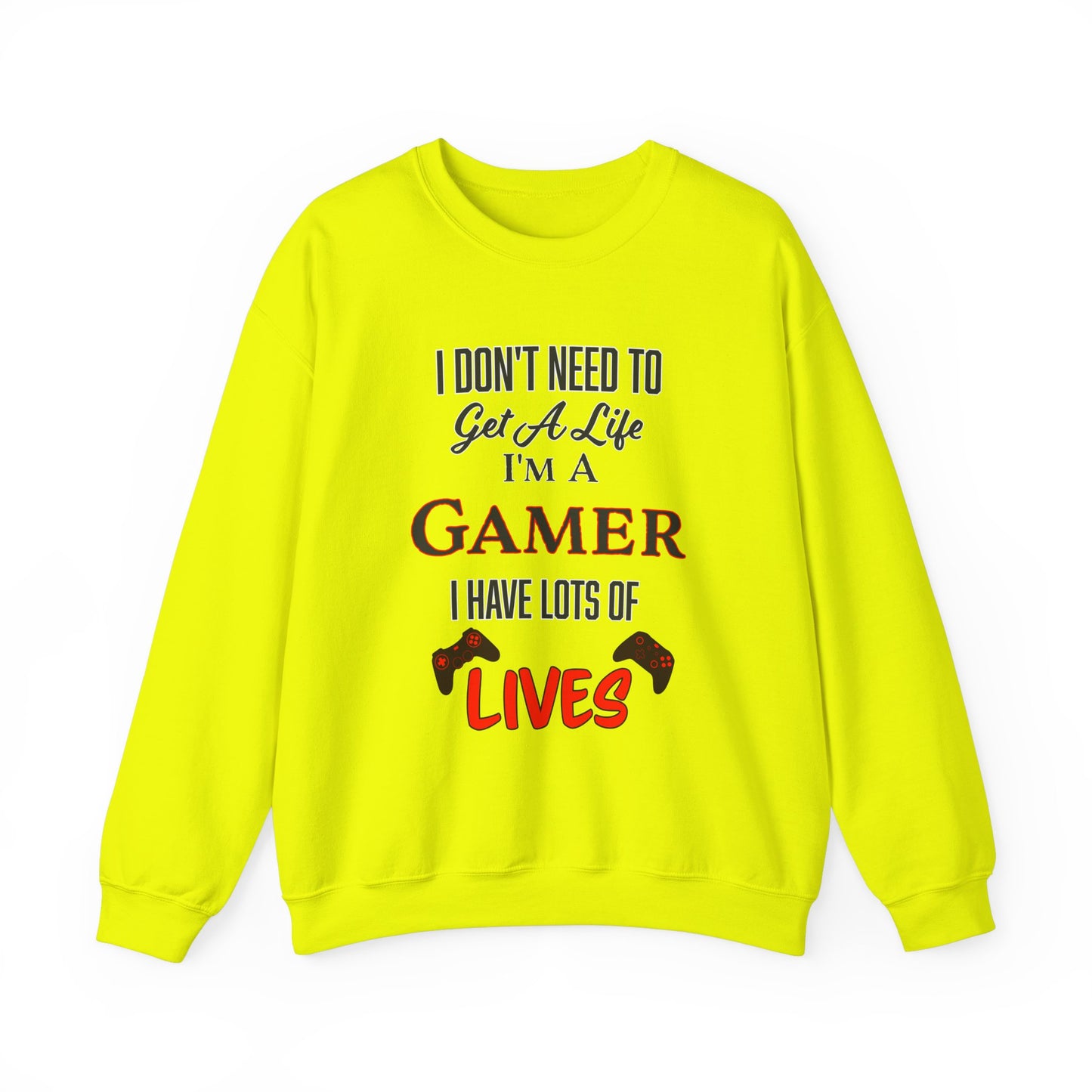 I Don't Need to Get a Life- Men's Sweatshirt