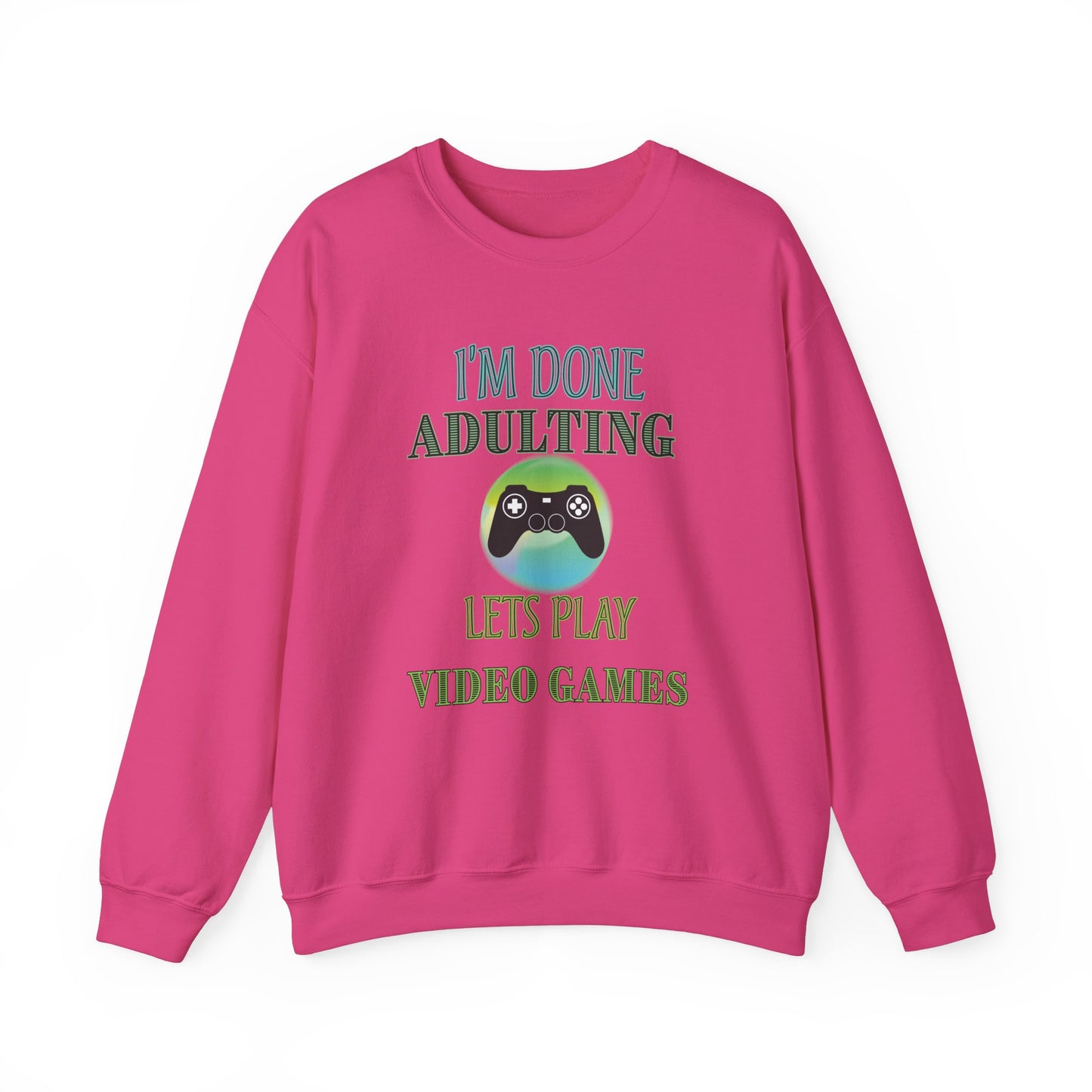 I'm Done Adulting- Women's Sweatshirt