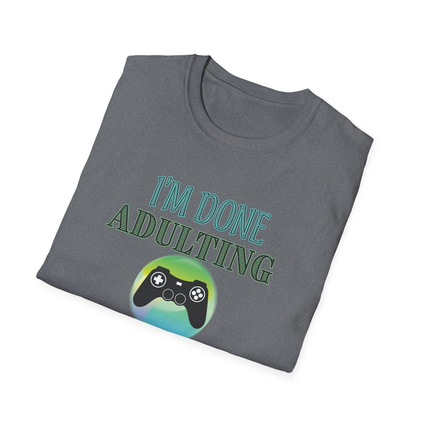 I'm Done Adulting- Men's Softstyle T-Shirt