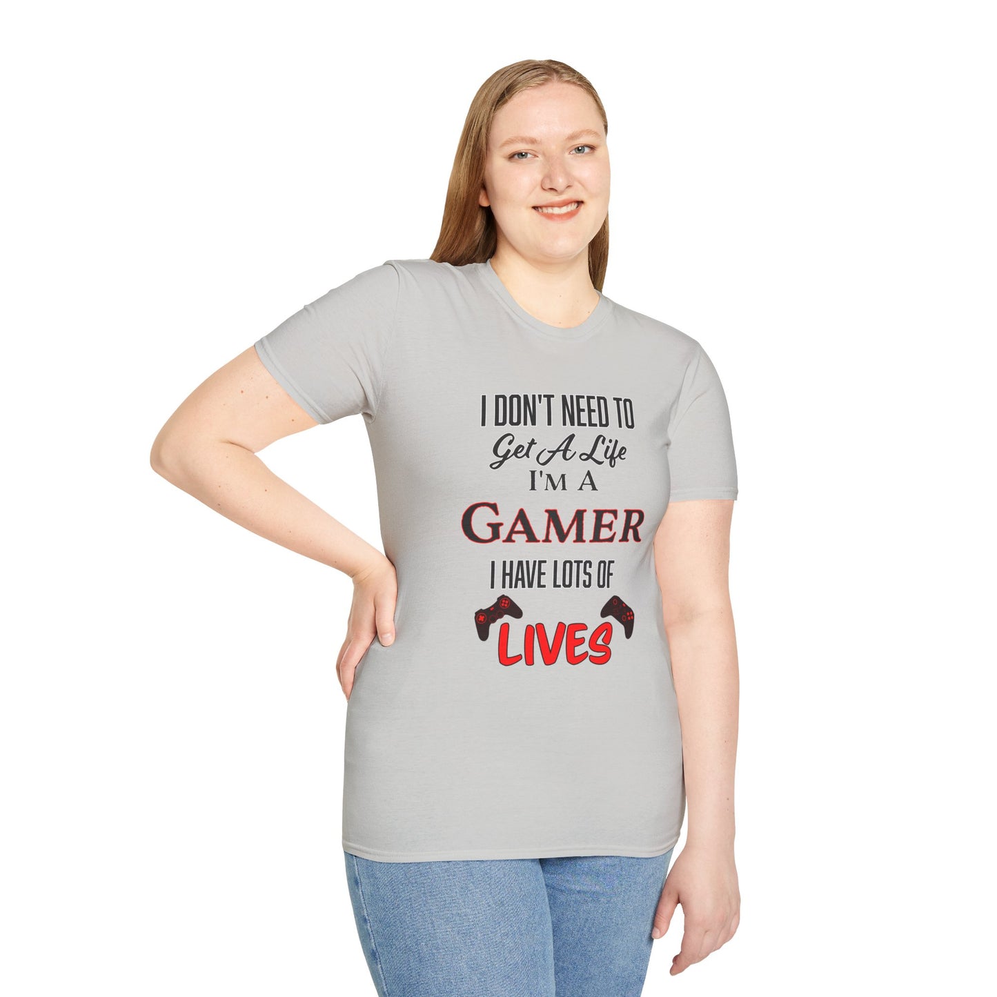 I Don't Need to Get a Life- Women's Softstyle T-Shirt