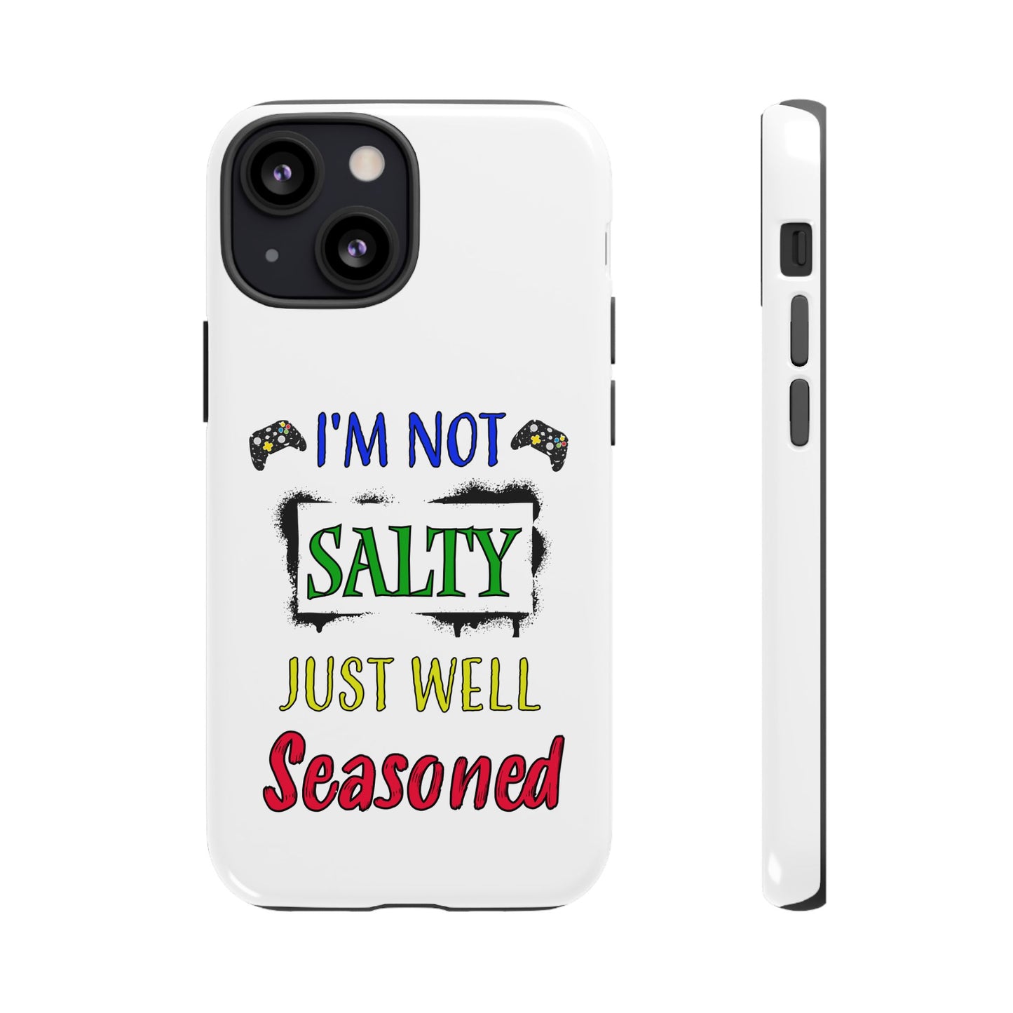 I'm Not Salty- iPhone Tough Cases